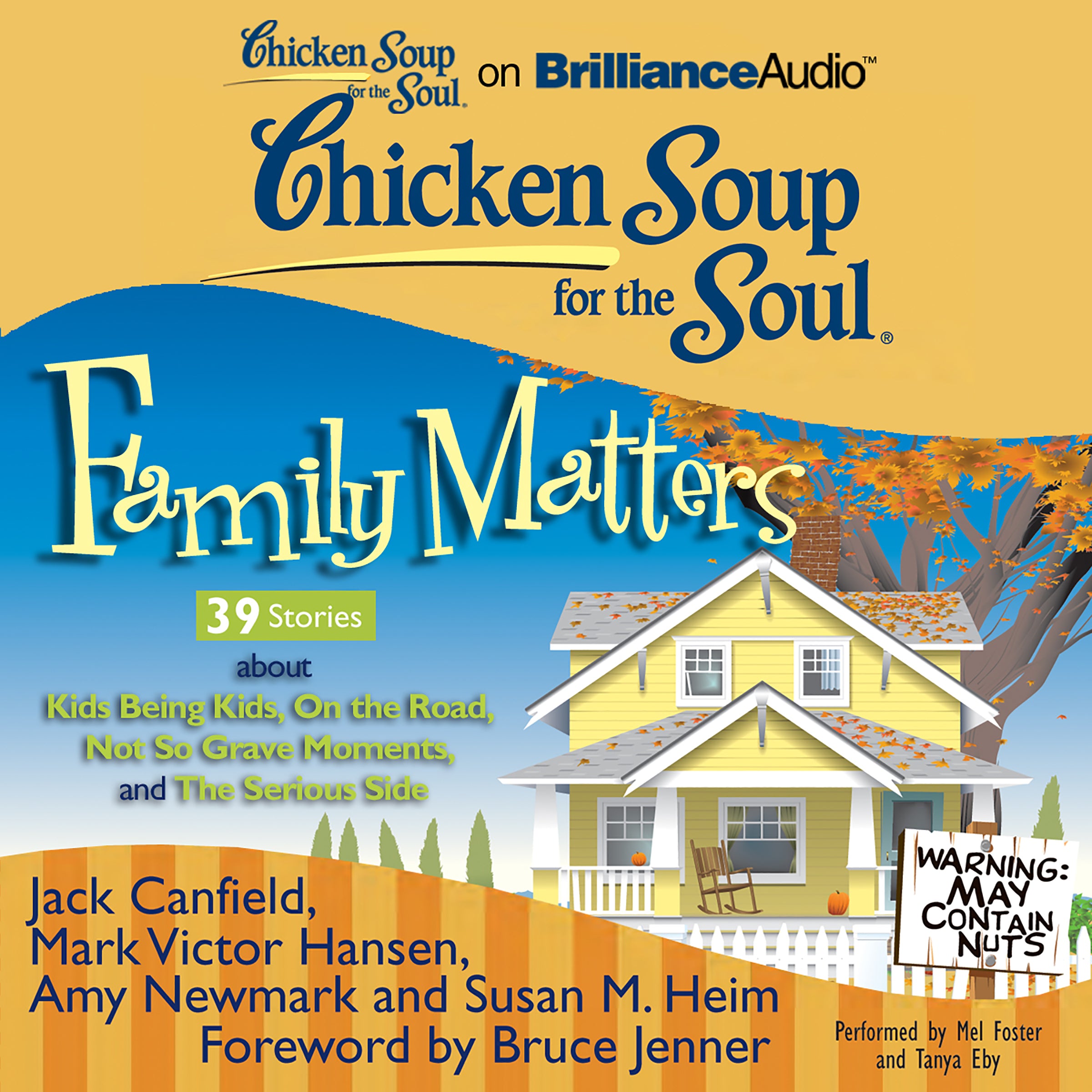 Chicken Soup for the Soul: Family Matters - 39 Stories about Kids Being Kids, On the Road, Not So Grave Moments, and The Serious