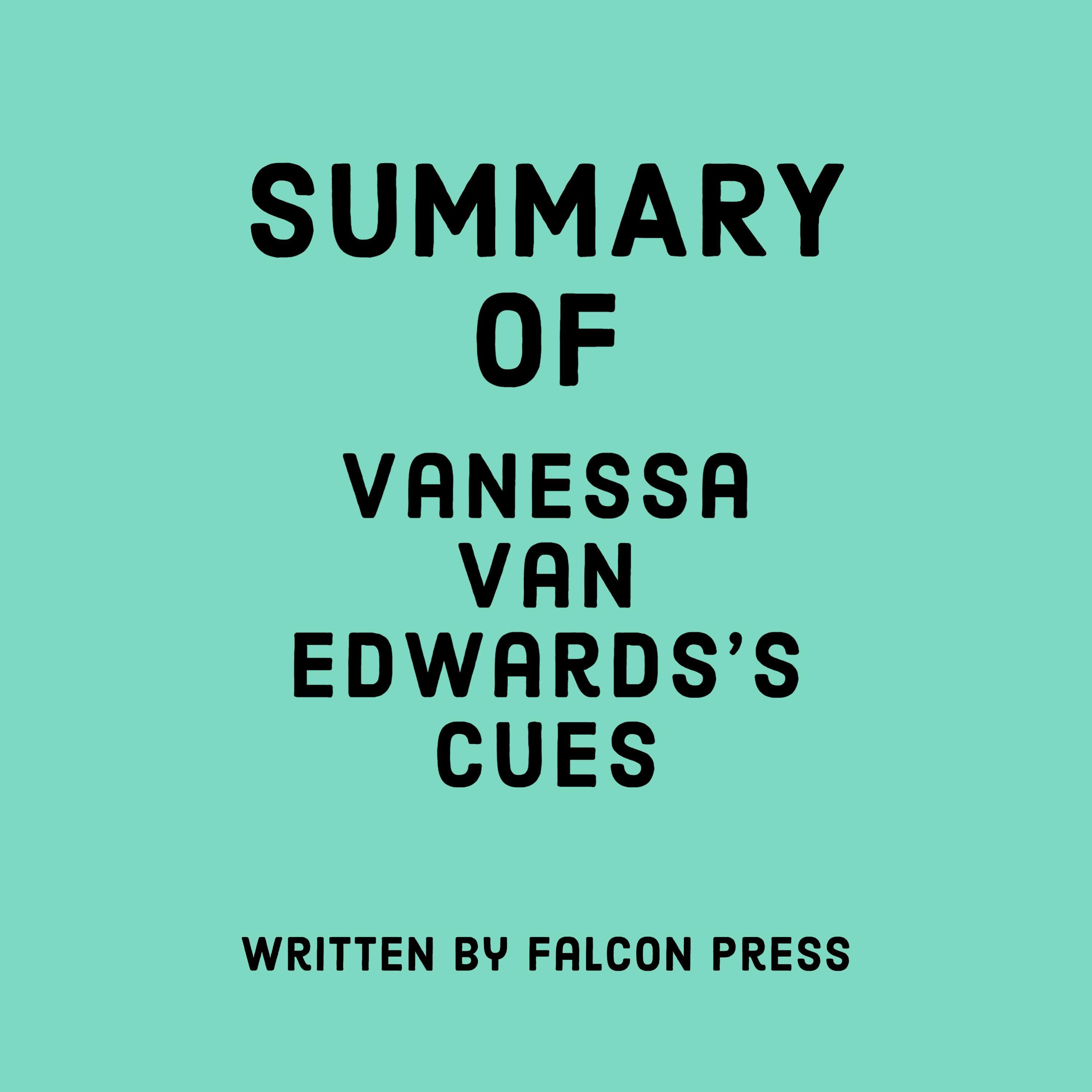 Summary of Vanessa Van Edwards's Cues