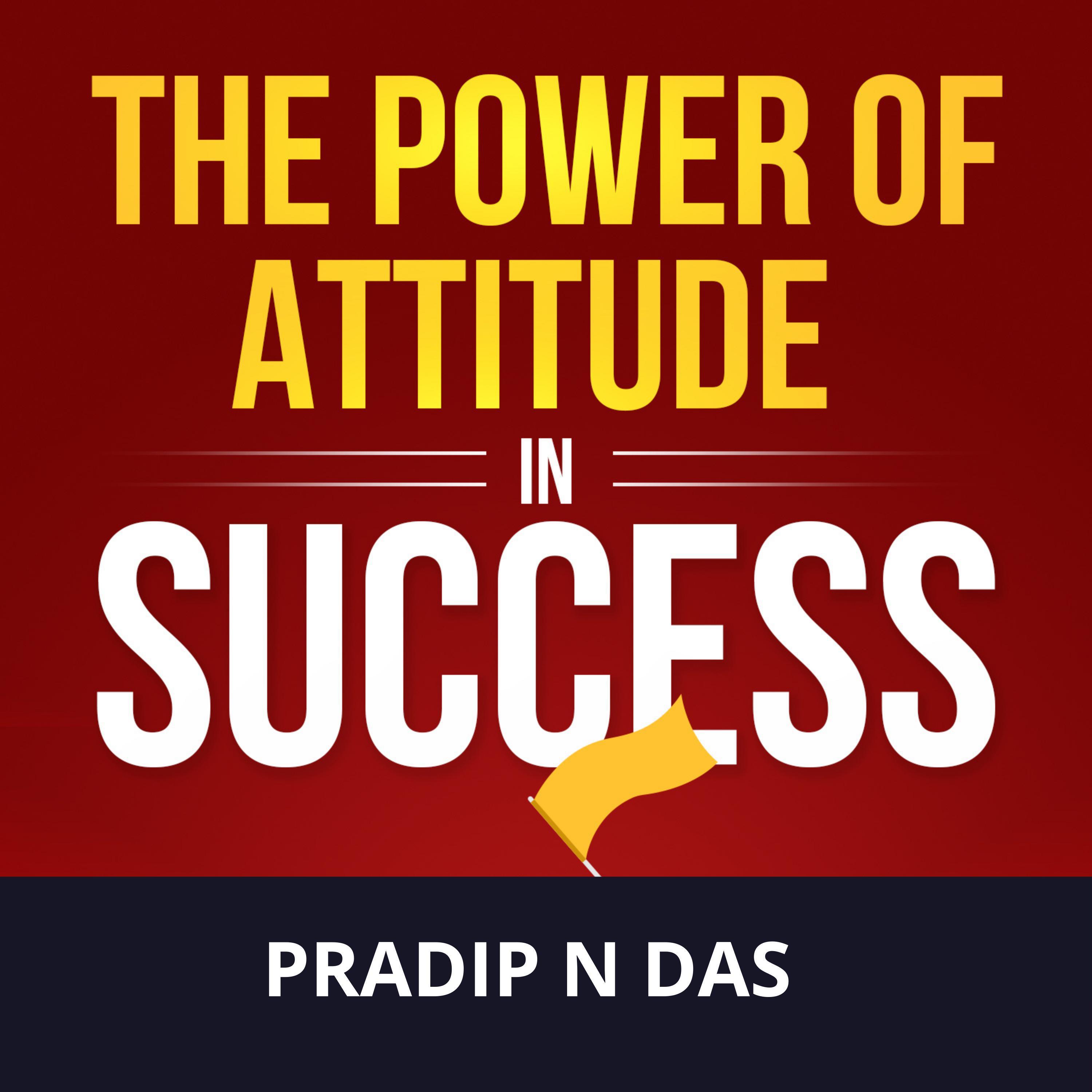 The Power of Attitude in Success