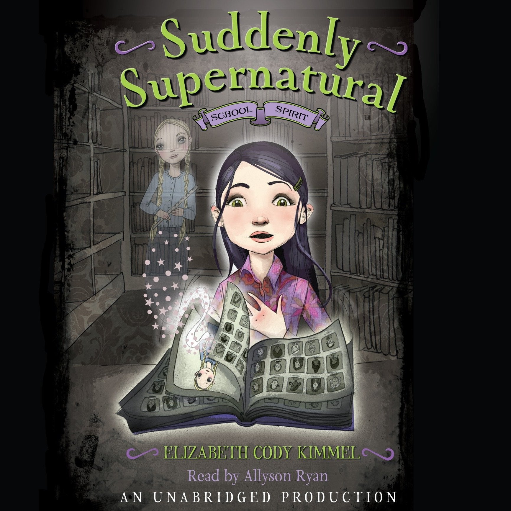 Suddenly Supernatural Book 1: School Spirit