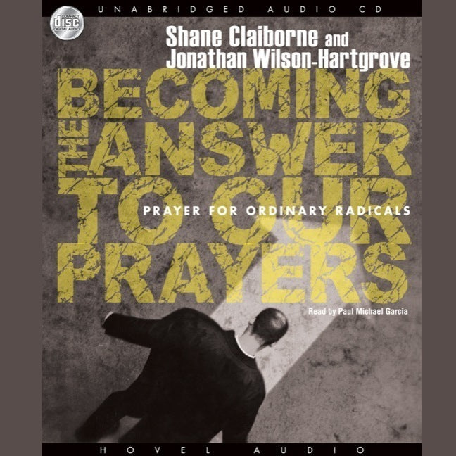 Becoming the Answer to our Prayers