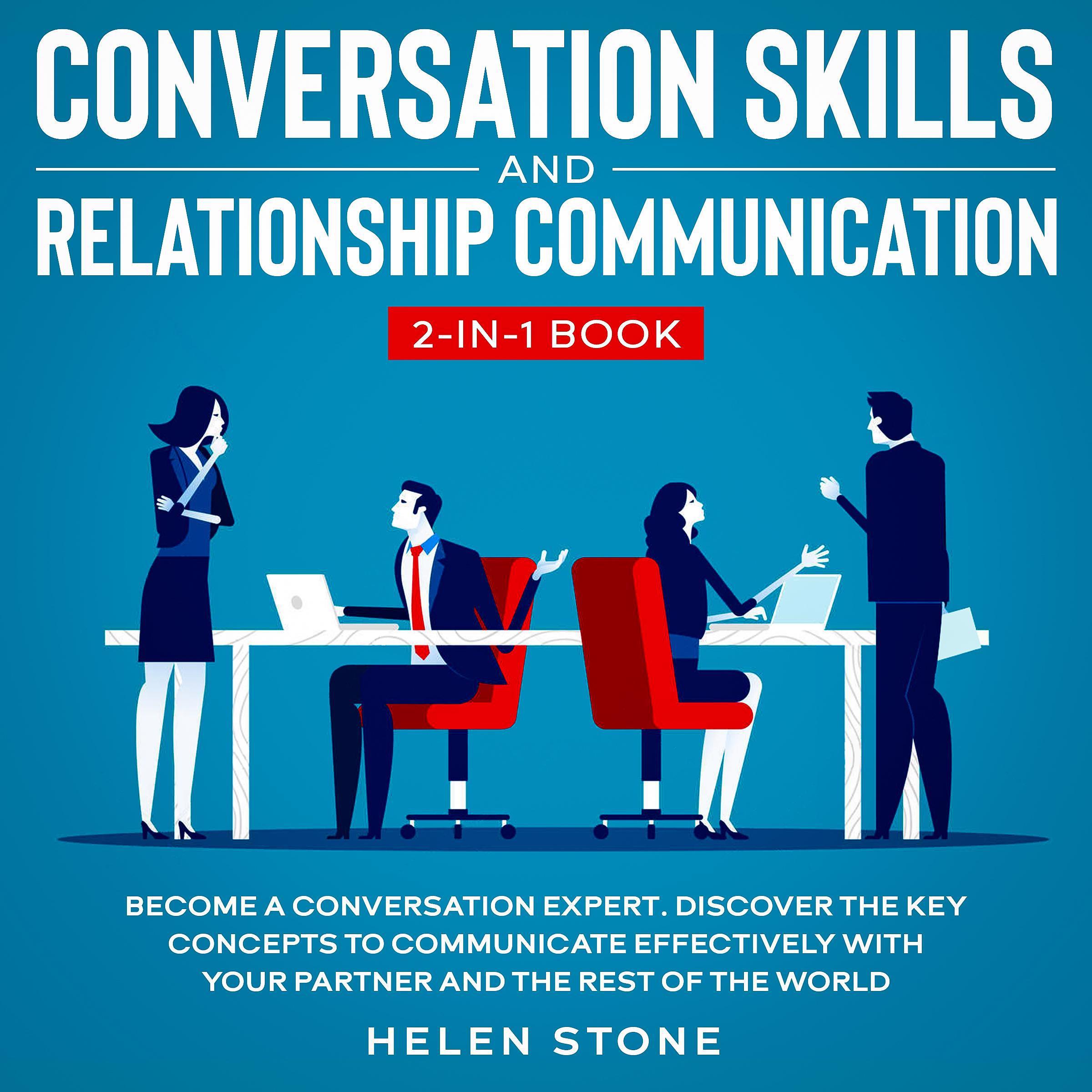 Conversation Skills and Relationship Communication 2-in-1 Book Become a Conversation Expert