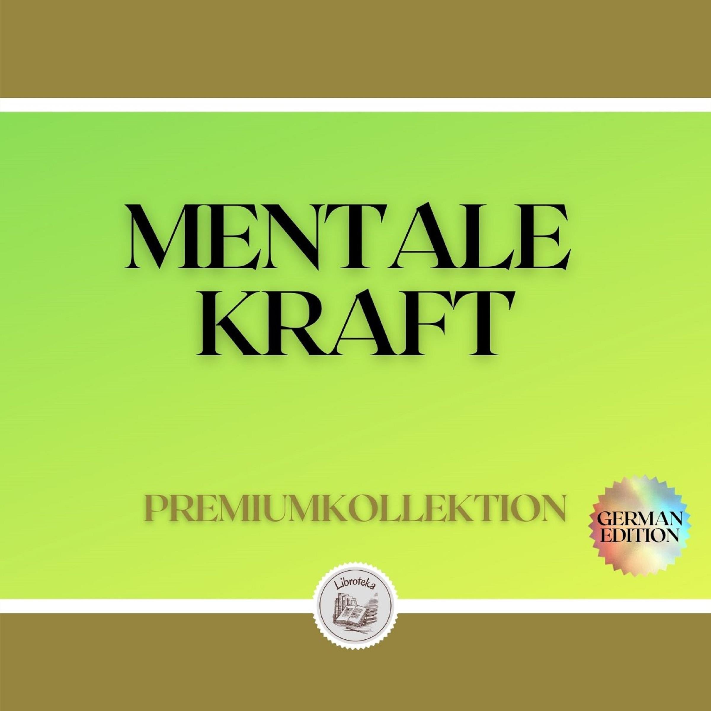 MENTALE KRAFT: PREMIUMKOLLEKTION (3 BÜCHER)