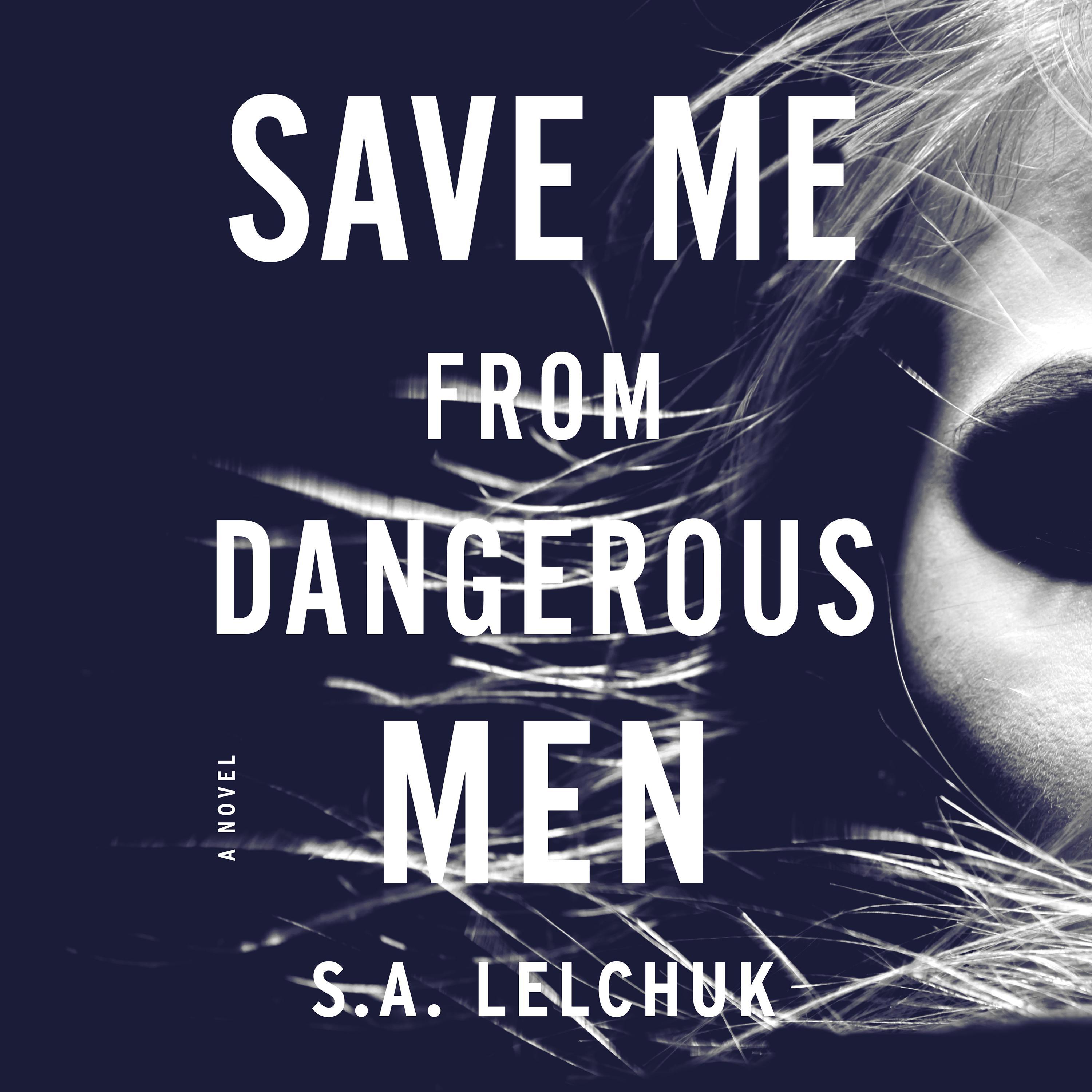 Save Me from Dangerous Men