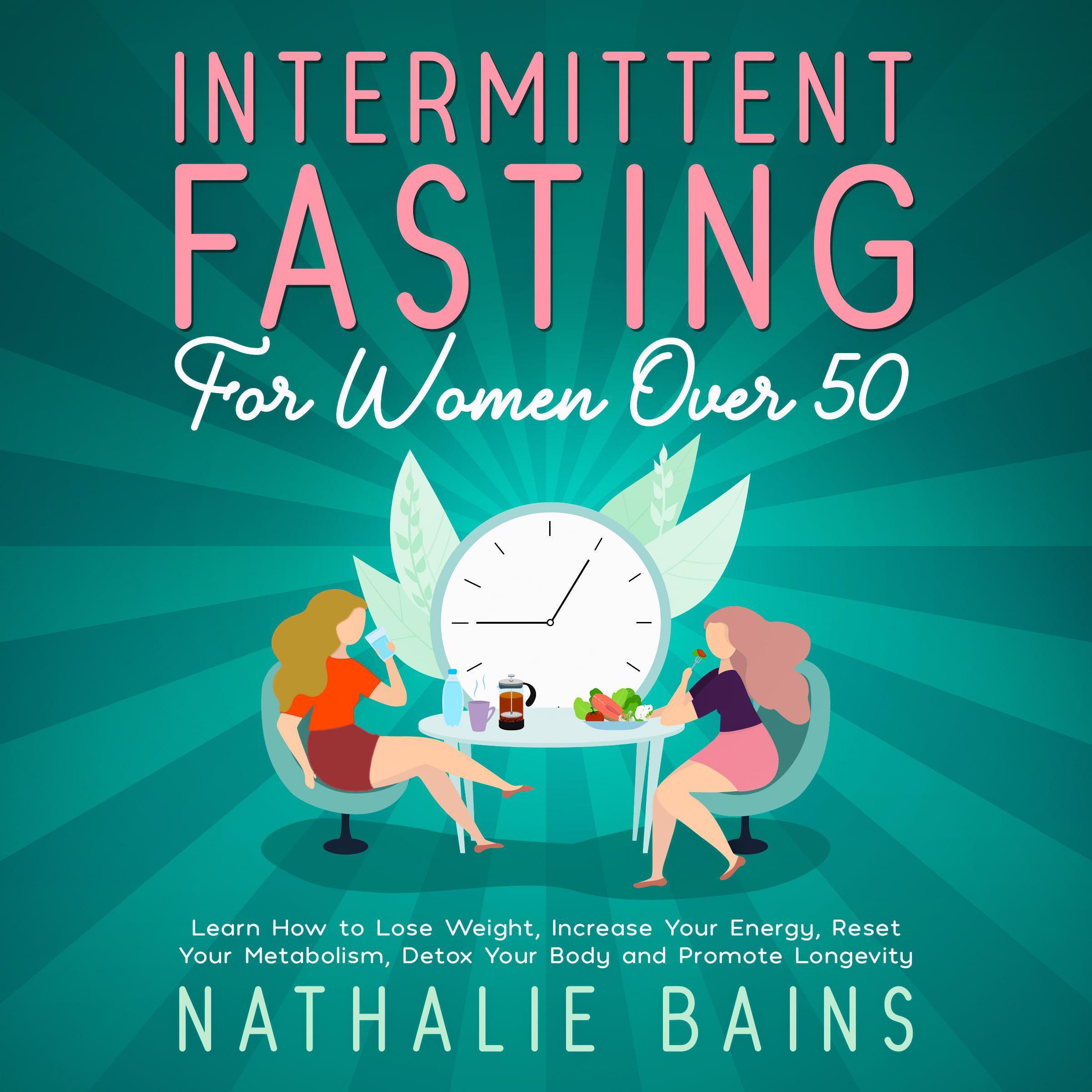 Intermittent Fasting for Women Over 50
