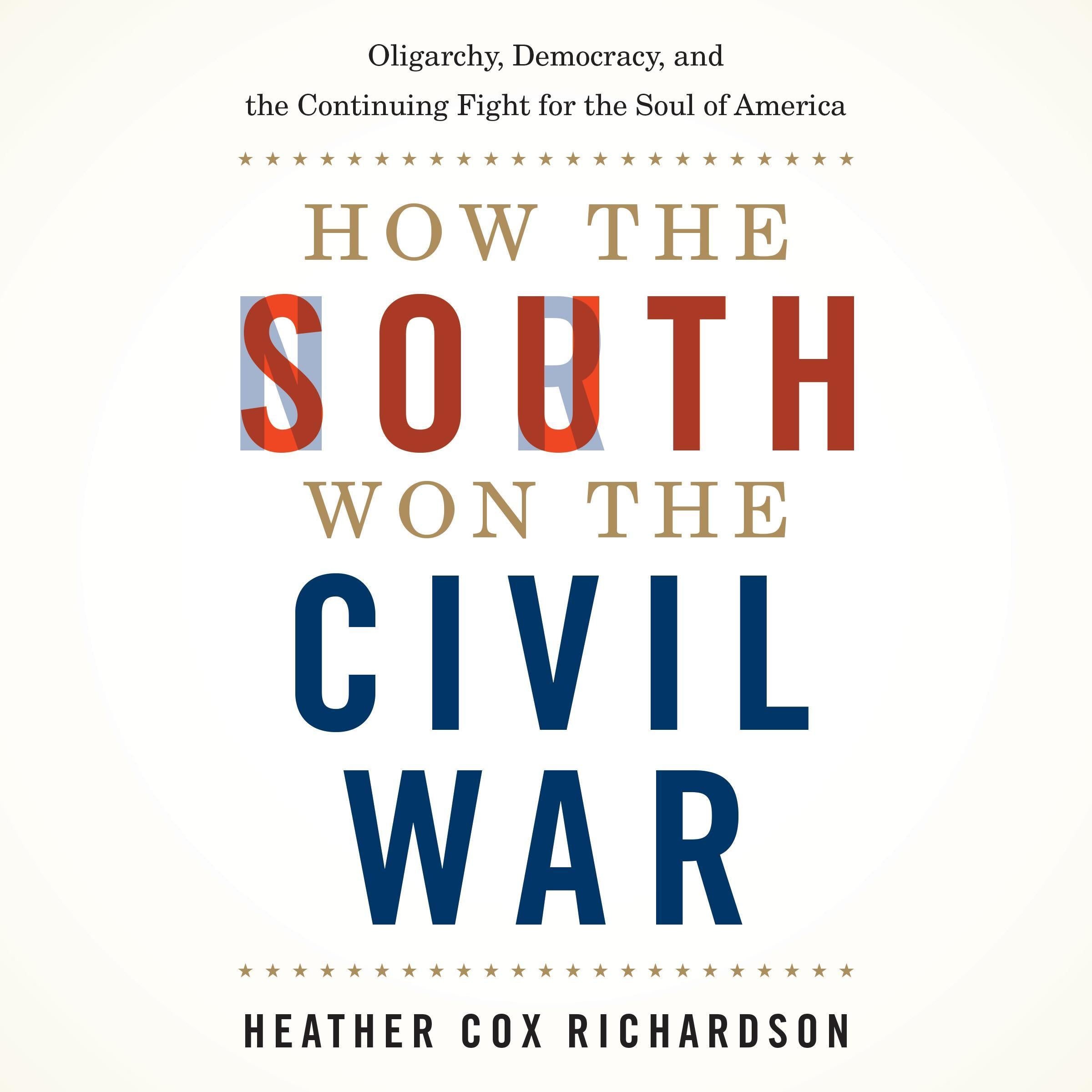 How the South Won the Civil War