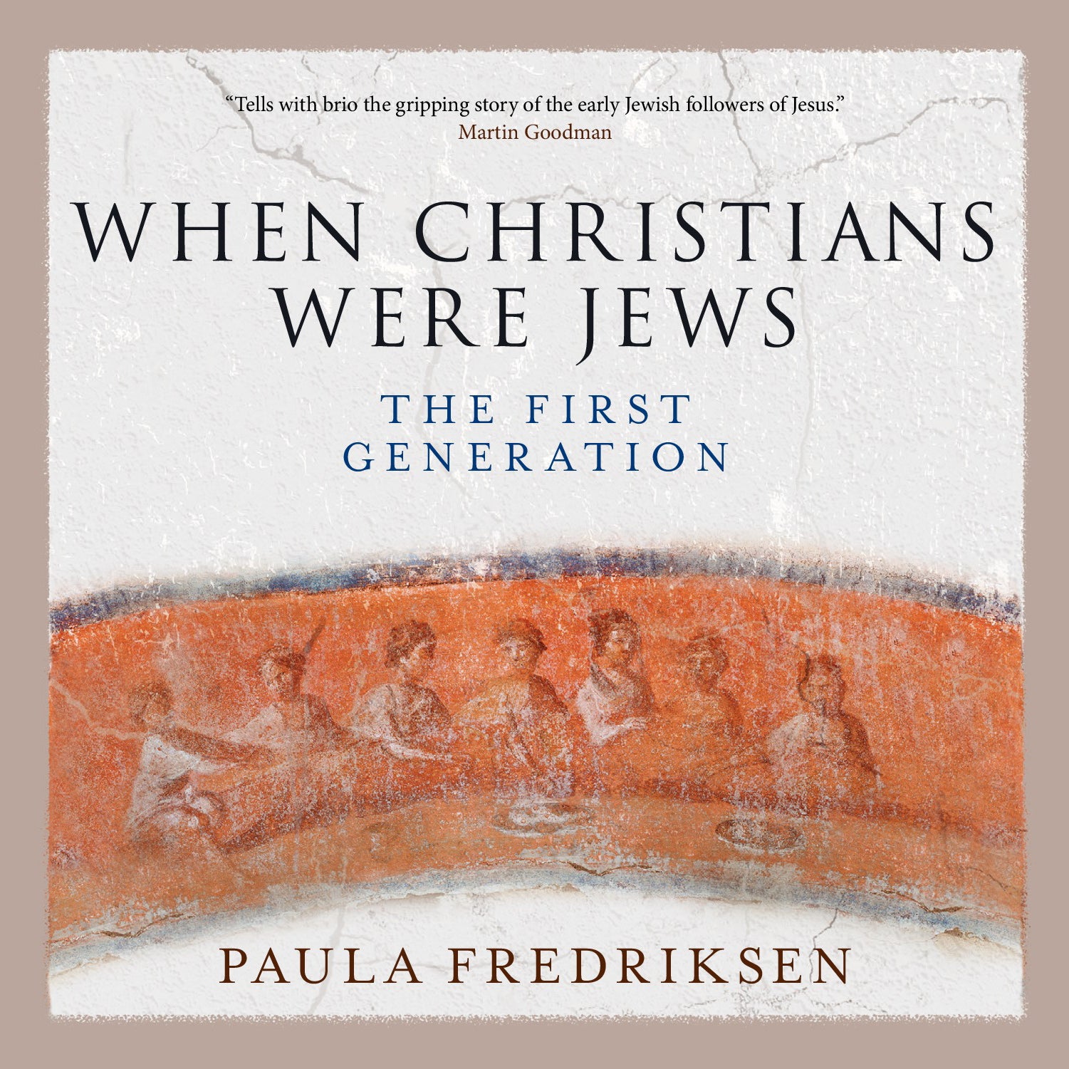 When Christians Were Jews