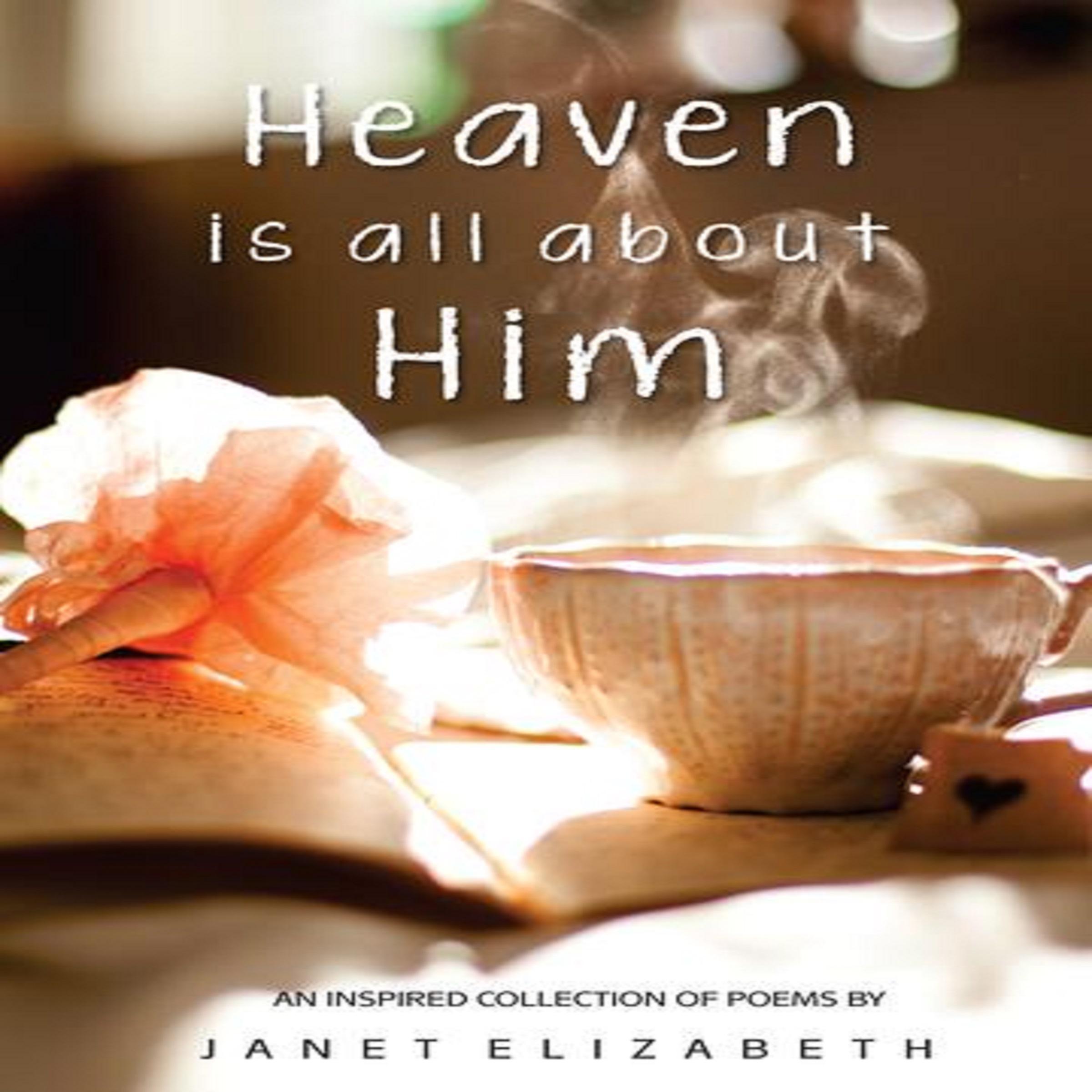 Heaven is All About Him