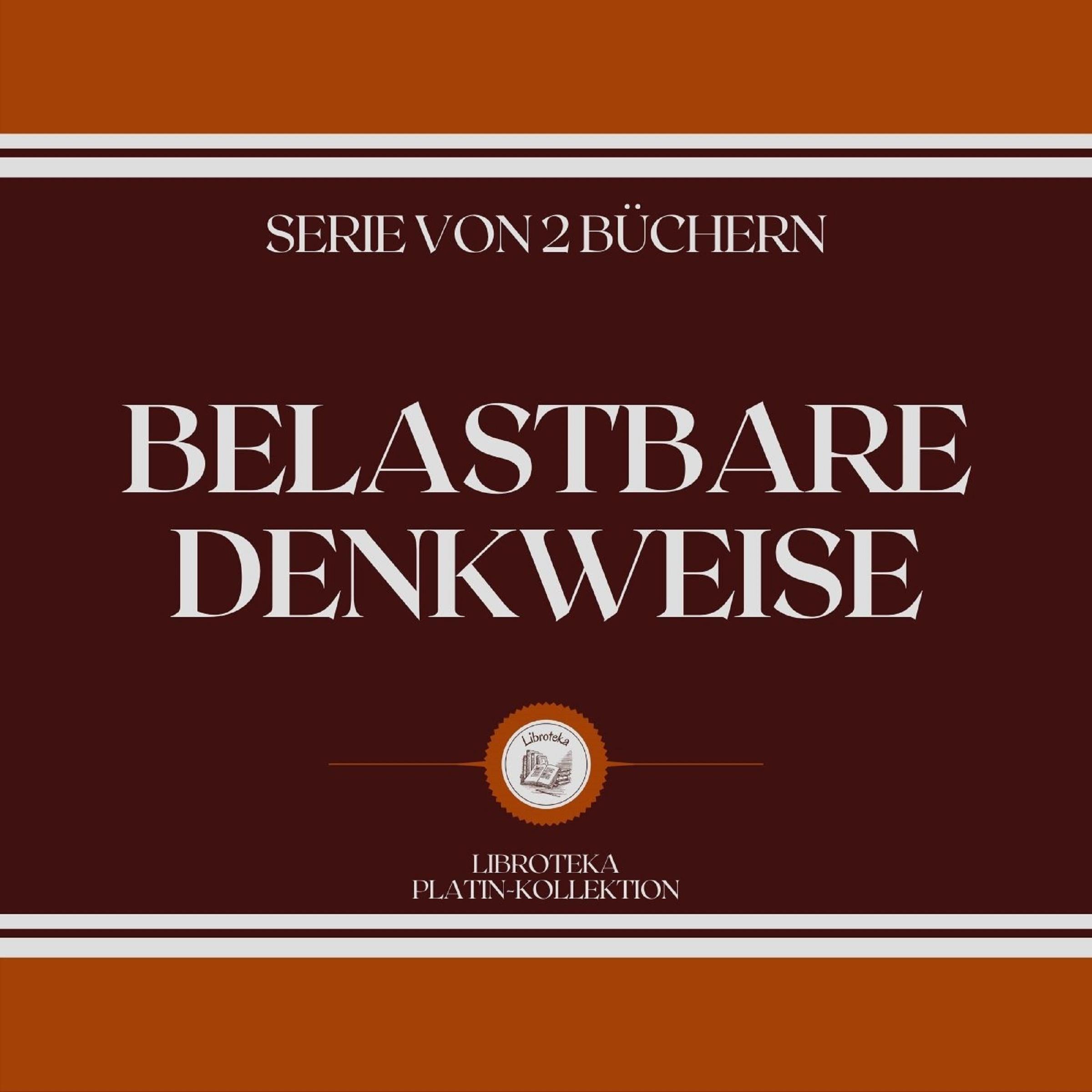 BELASTBARE DENKWEISE (SERIE VON 2 BÜCHERN)