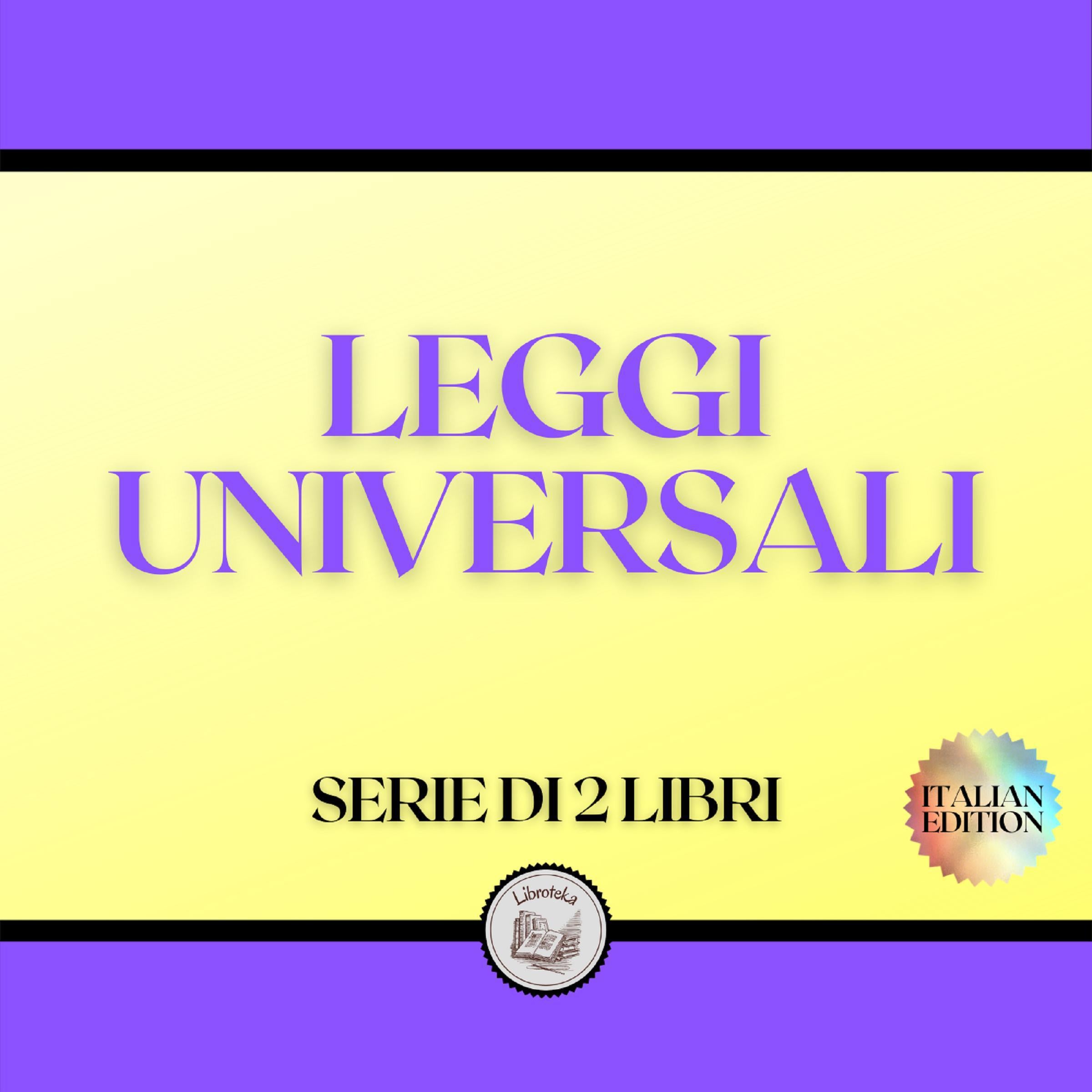 LEGGI UNIVERSALI (SERIE DI 2 LIBRI)