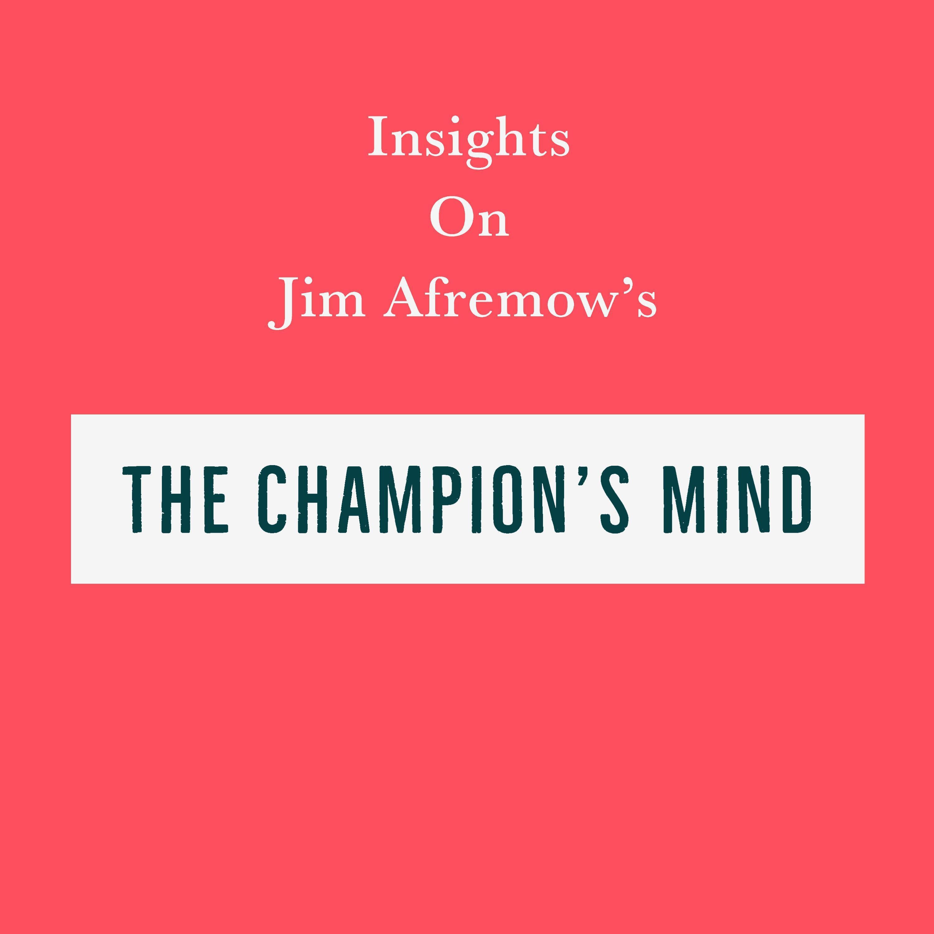 Insights on Jim Afremow’s The Champion’s Mind