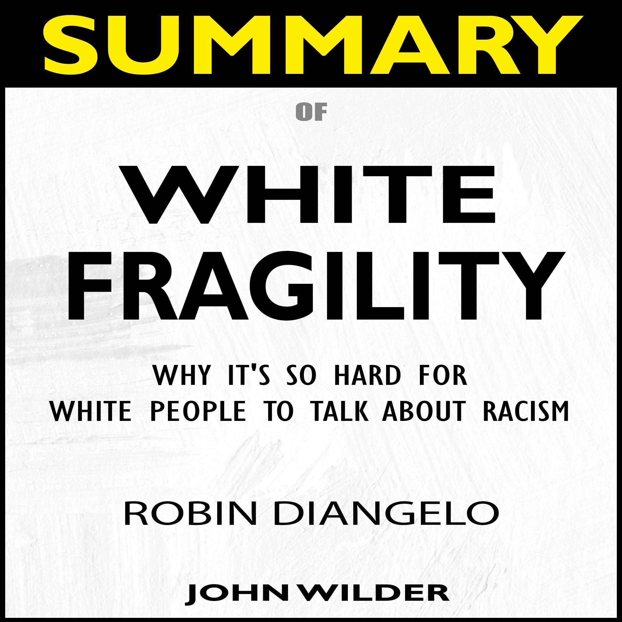 SUMMARY Of White Fragility
