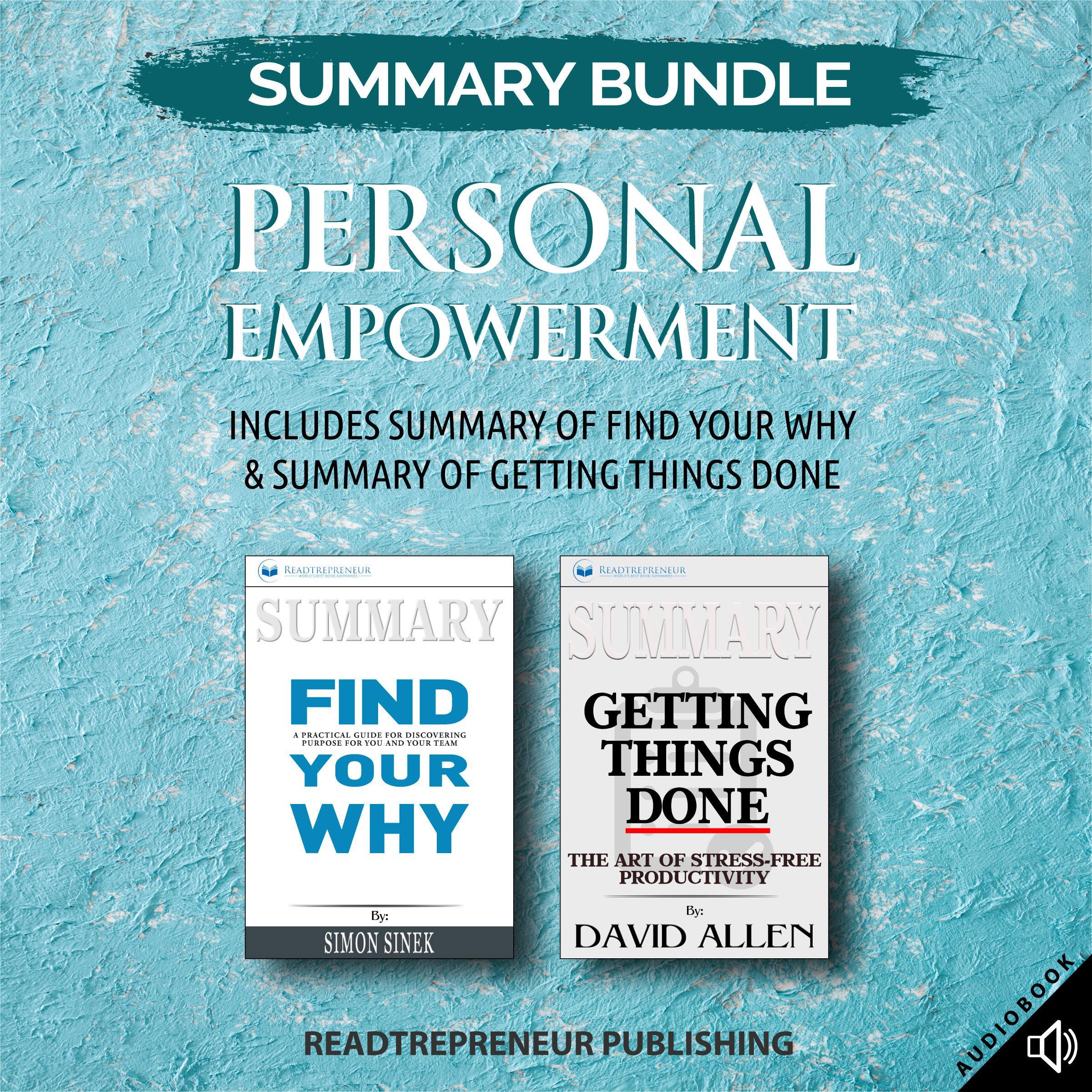 Summary Bundle: Personal Empowerment | Readtrepreneur Publishing: Includes Summary of Find Your Why & Summary of Getting Things Done