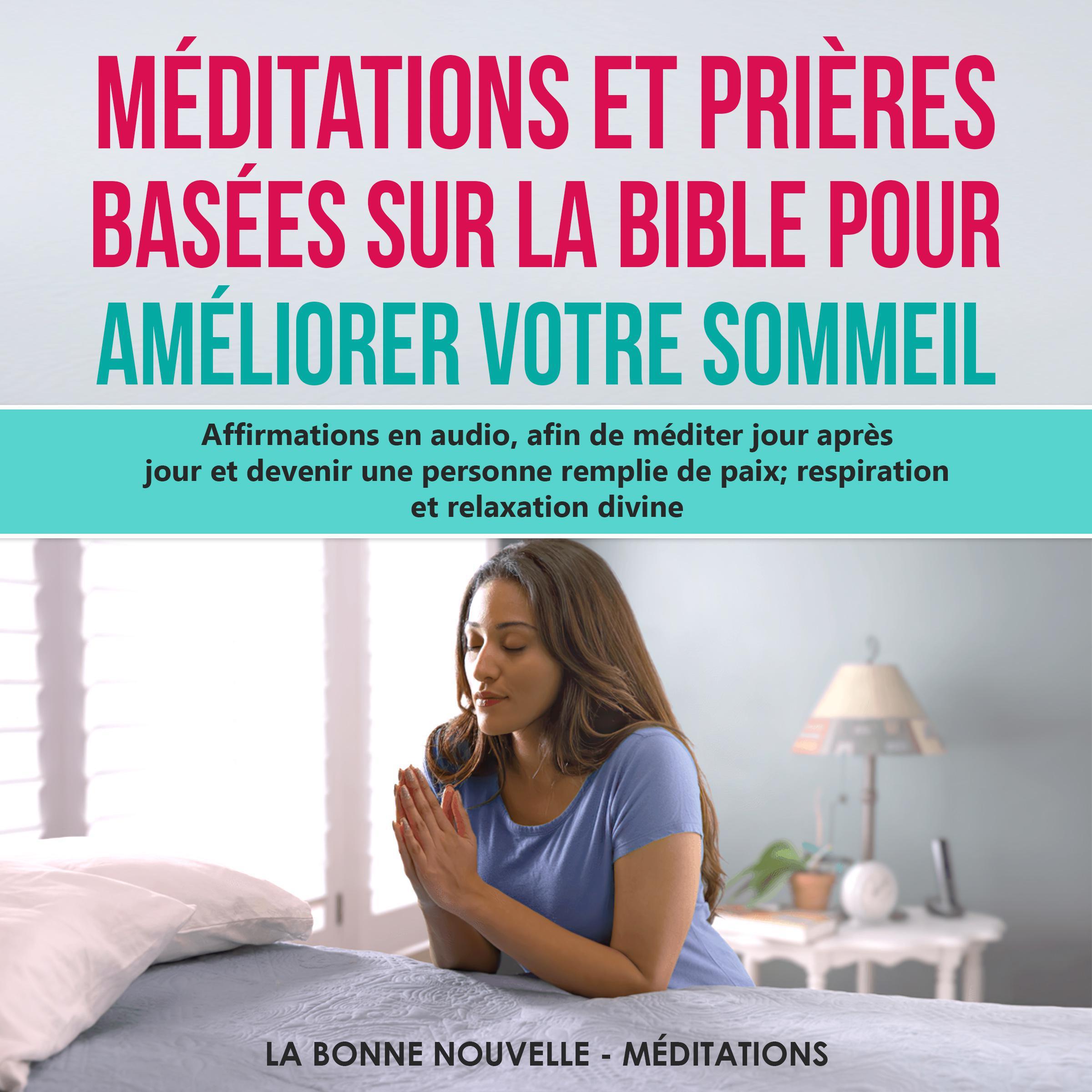 Méditations et Prières basées sur la Bible pour améliorer votre sommeil