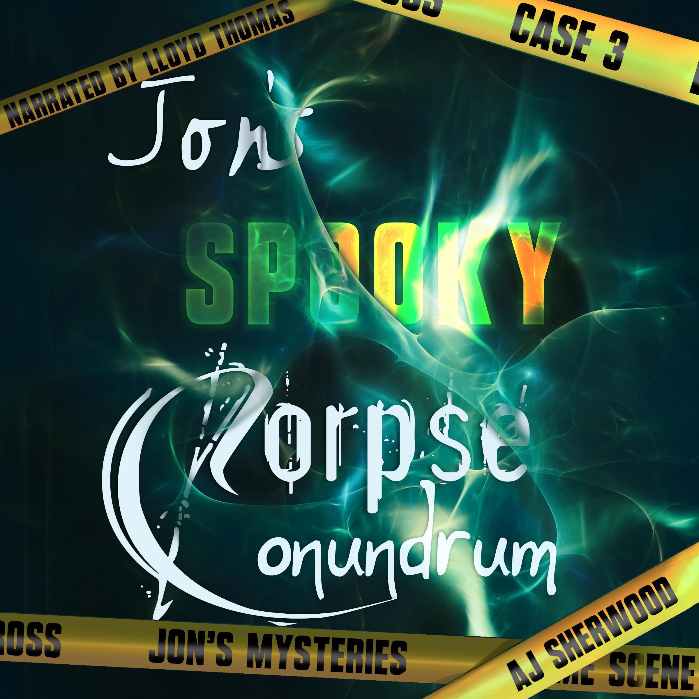 Jon's Spooky Corpse Conundrum
