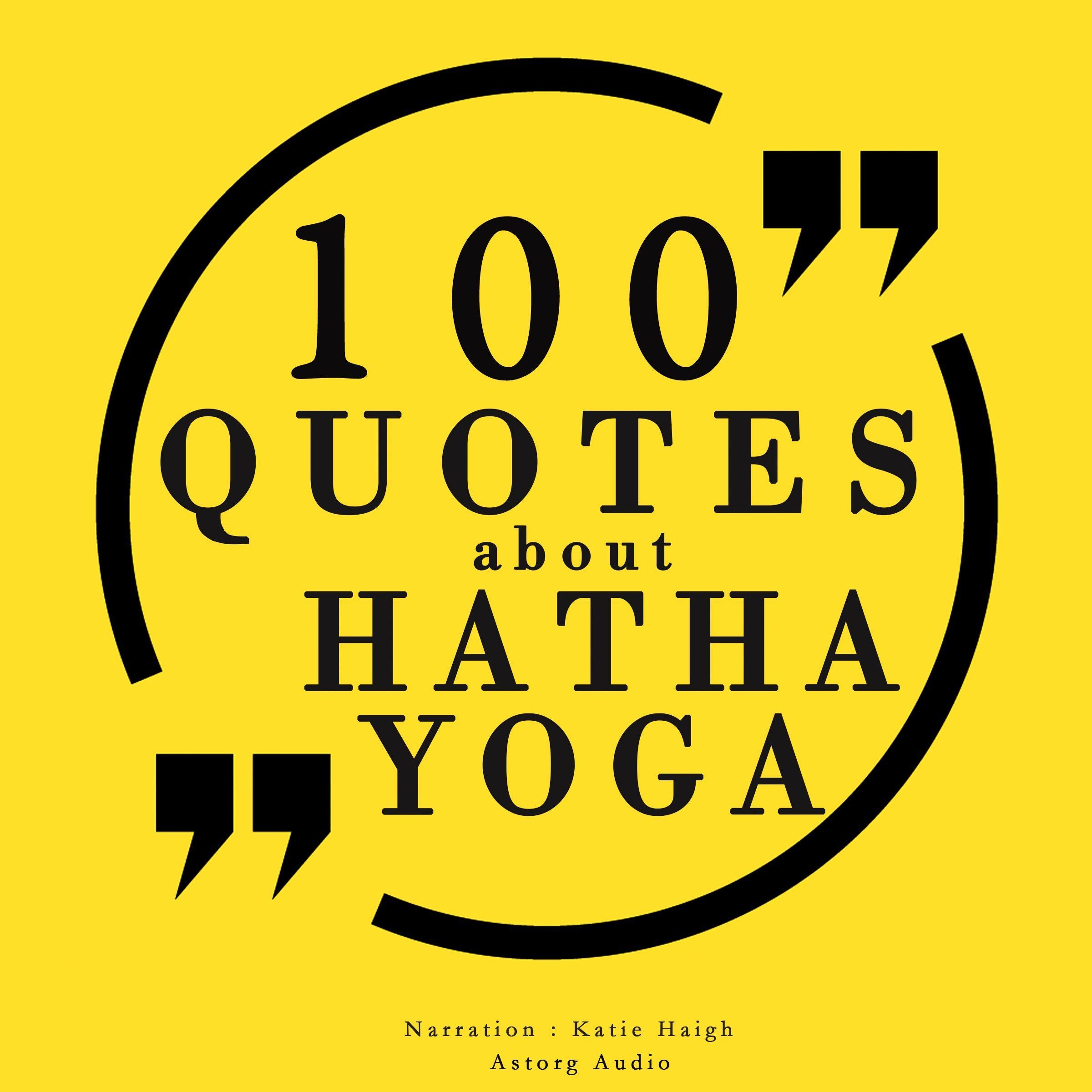 100 Quotes about Hatha Yoga