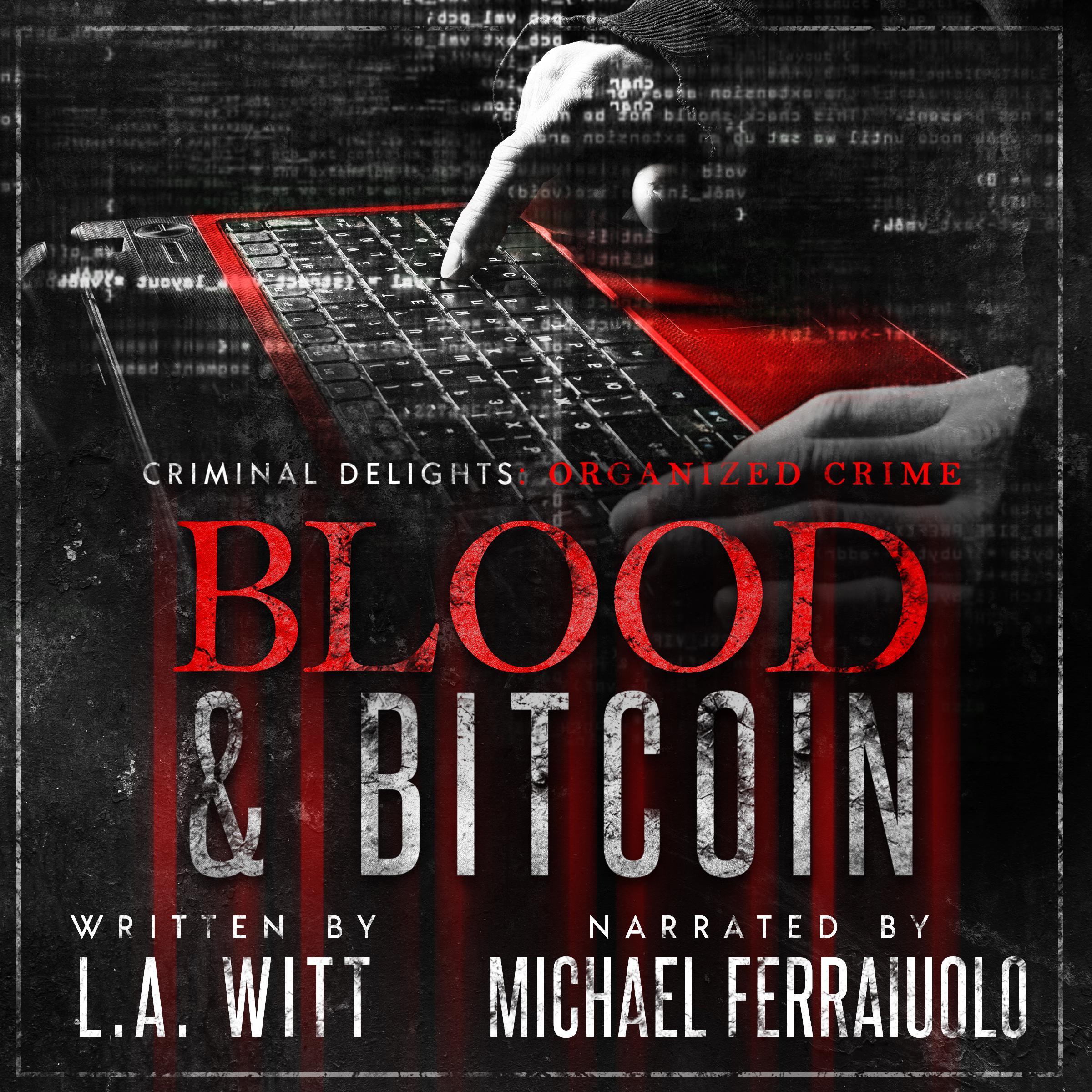 Blood &amp; Bitcoin