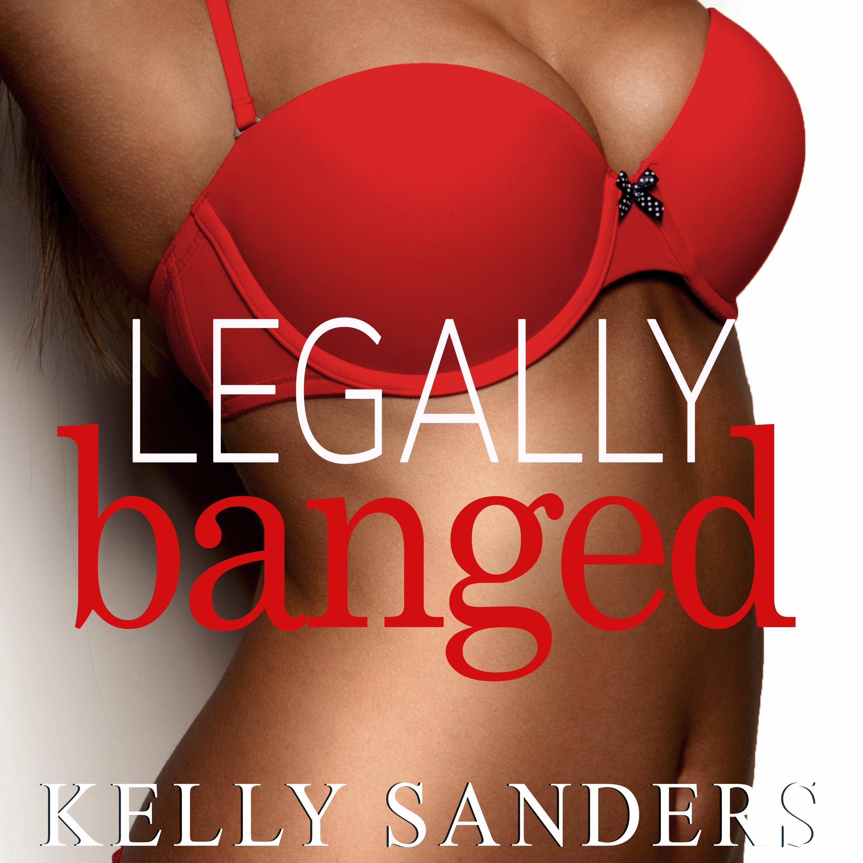 Legally Banged