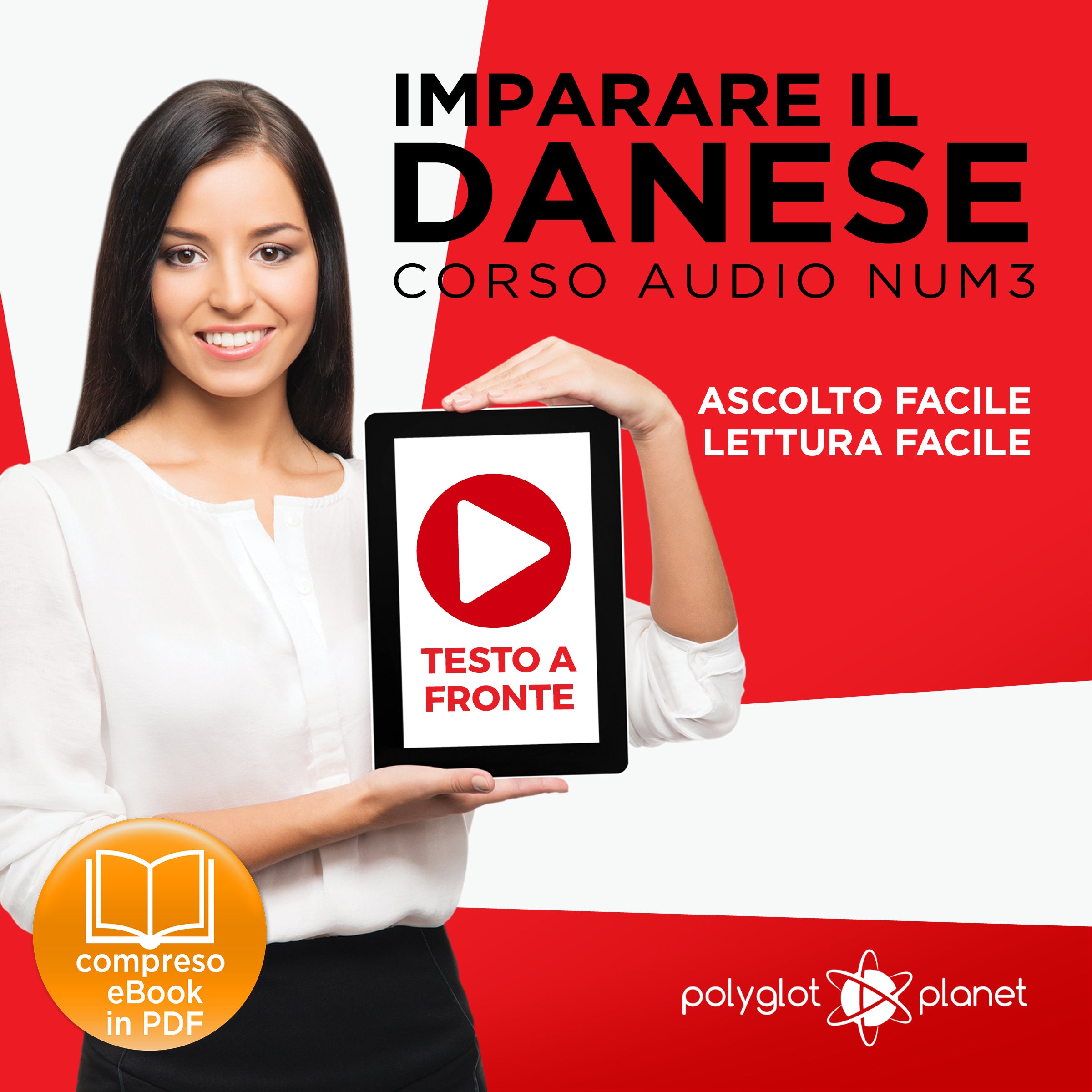 Imparare il danese - Lettura facile - Ascolto facile - Testo a fronte: Imparare il danese - Danese corso audio, Volume 3 [Learn Danish - Danish Audio Course, Volume 3]