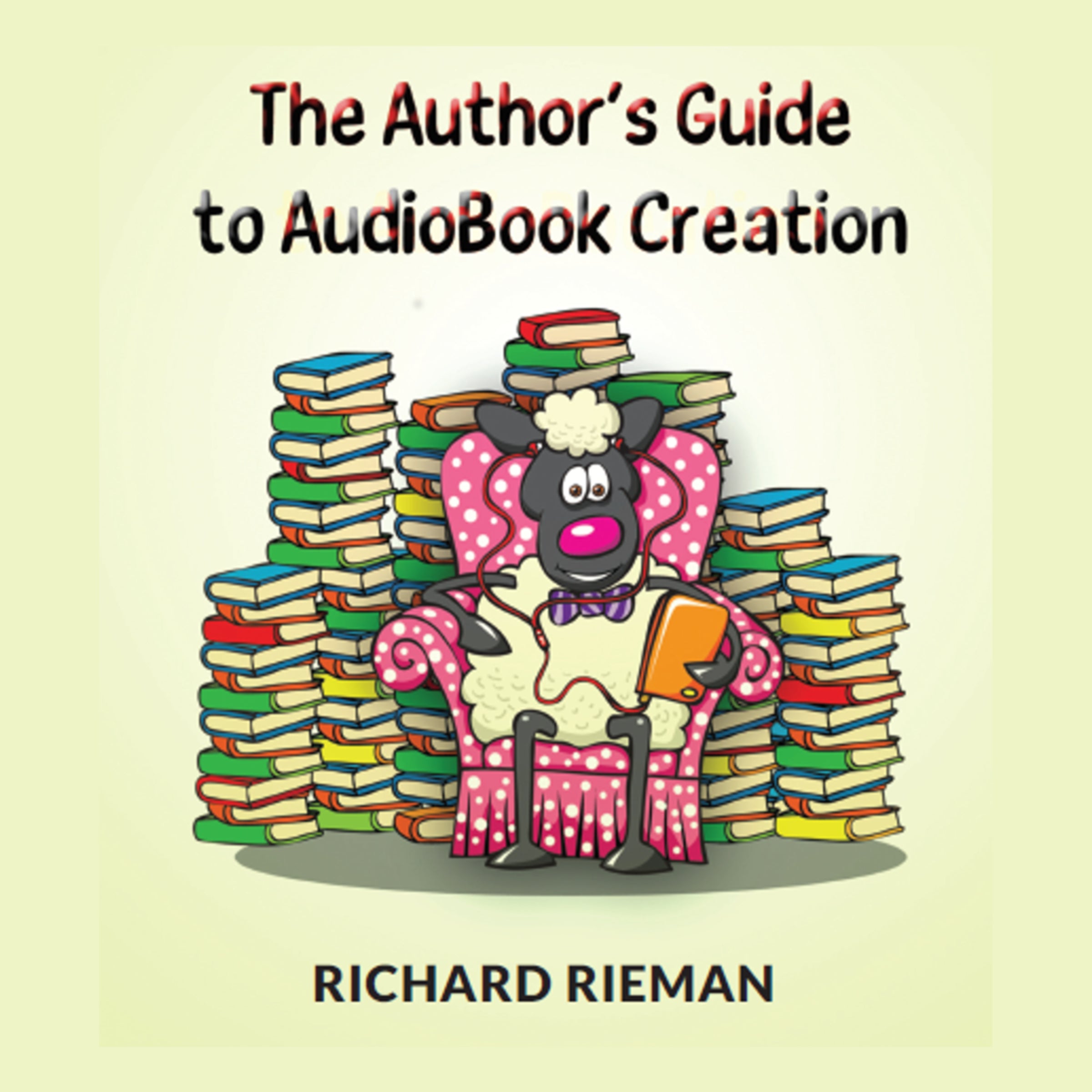 The Author’s Guide to AudioBook Creation