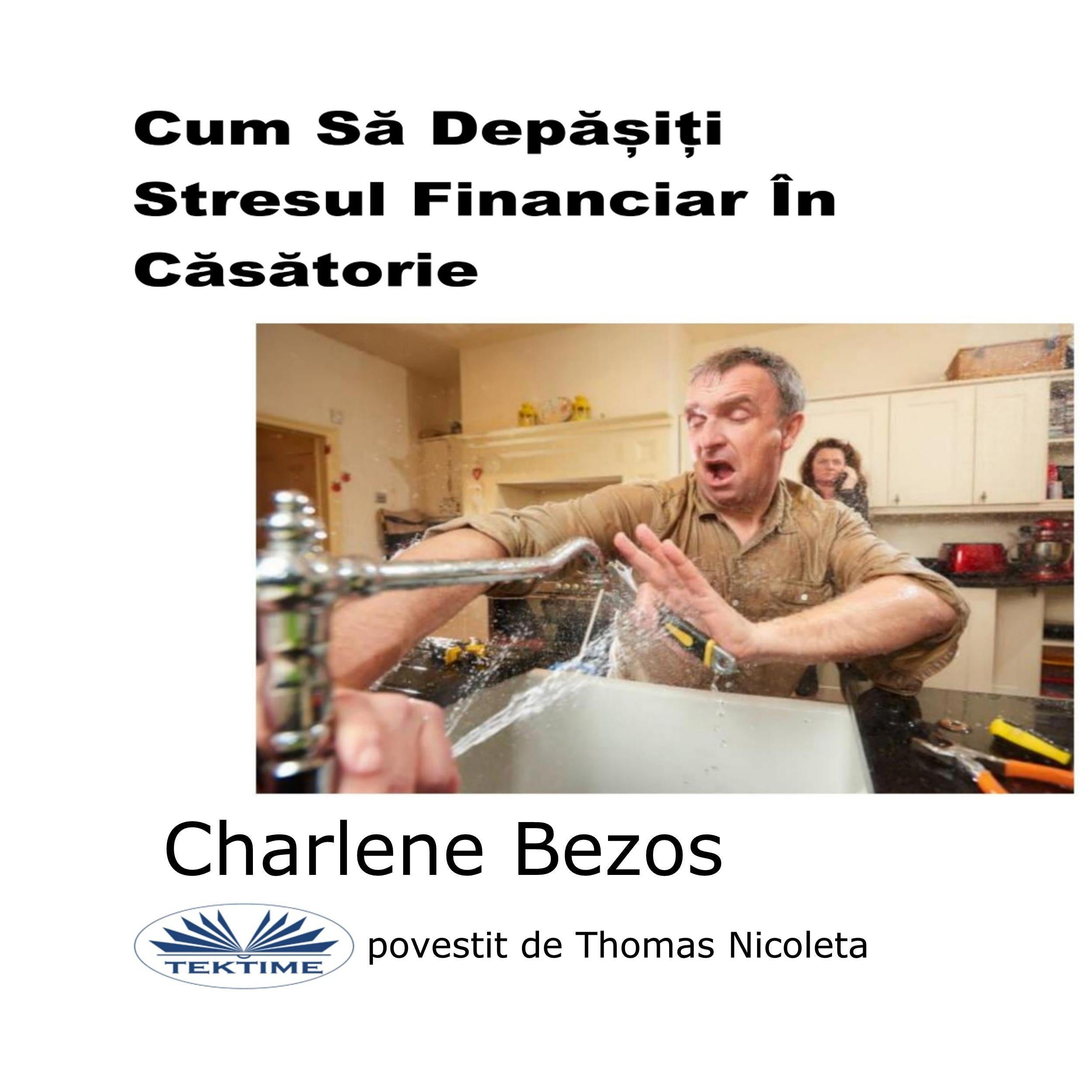 Cum Să Depășiți Stresul Financiar În Căsătorie