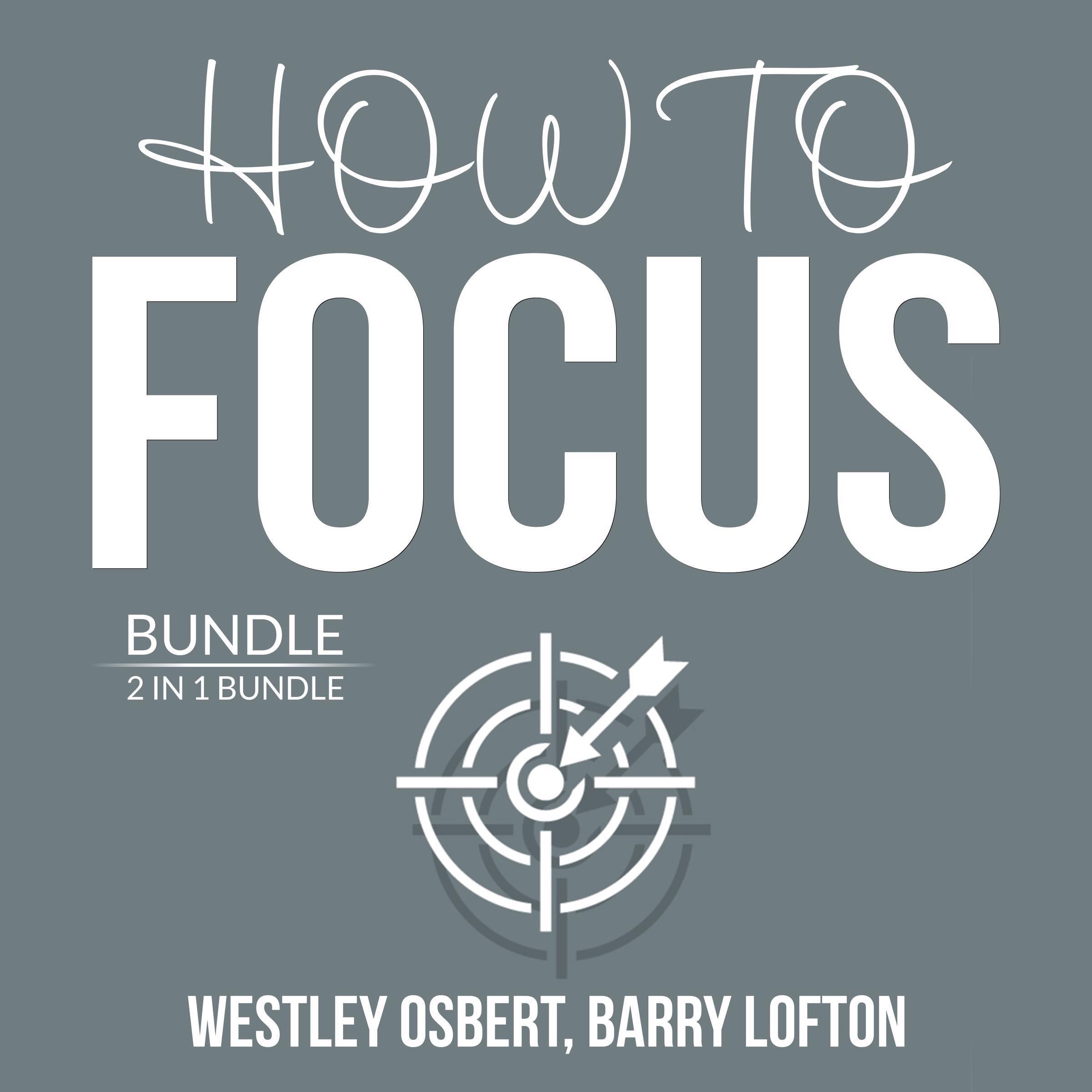 How to Focus Bundle: