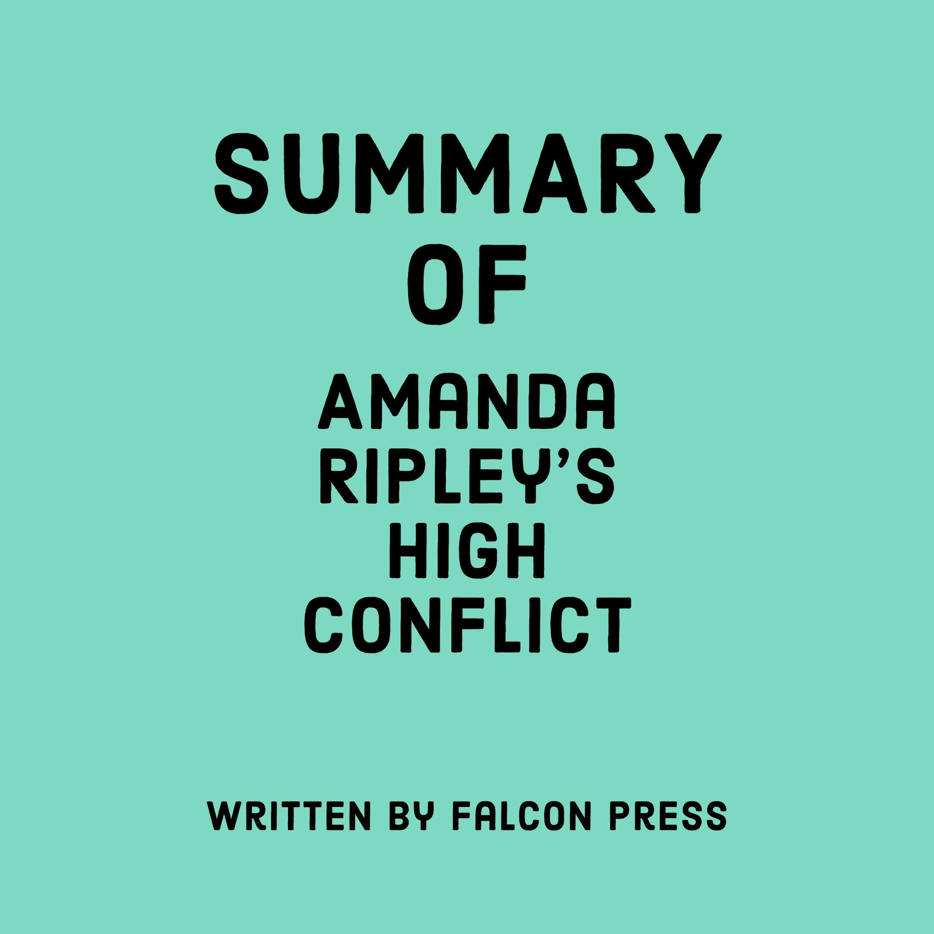 Summary of Amanda Ripley's High Conflict