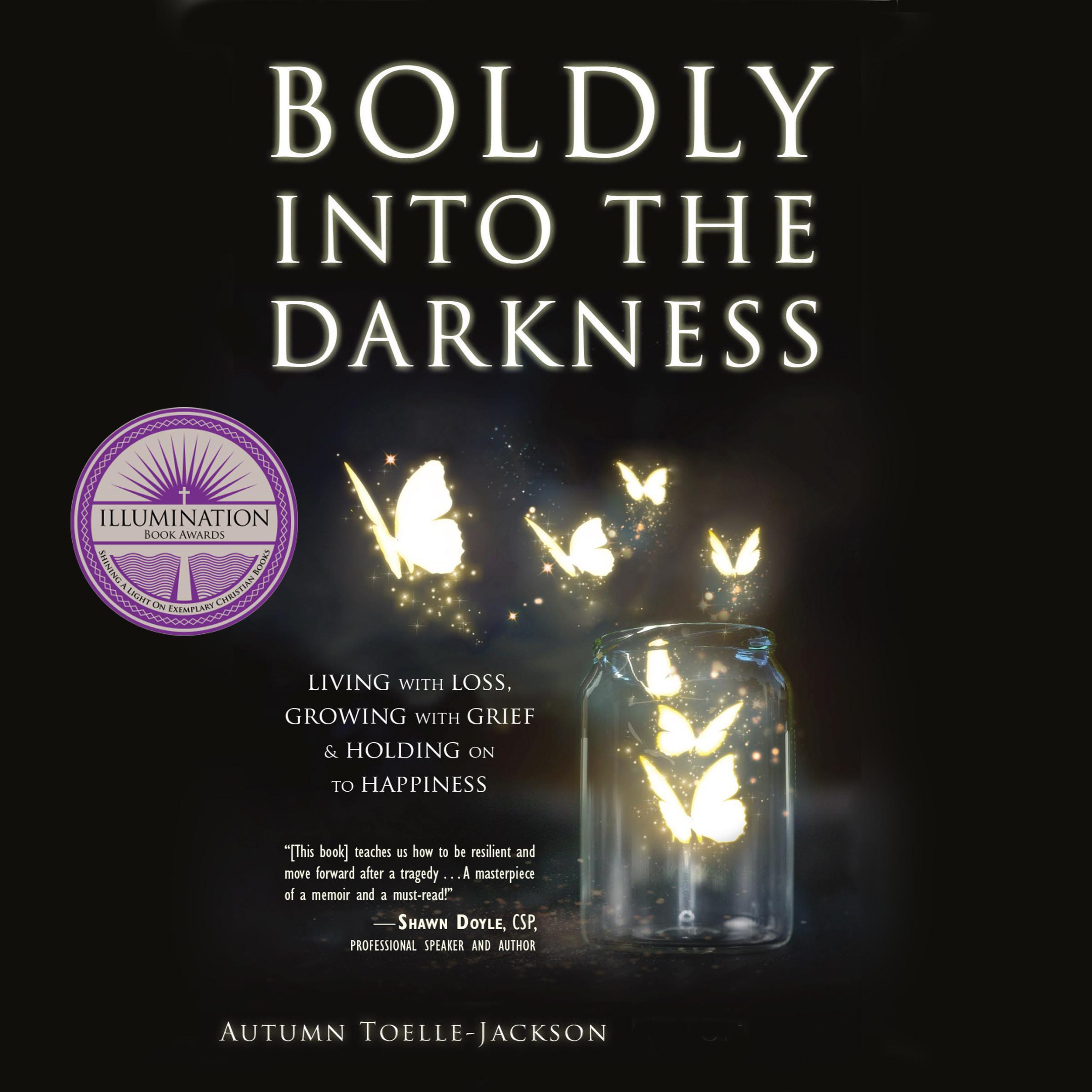 Boldly into the Darkness