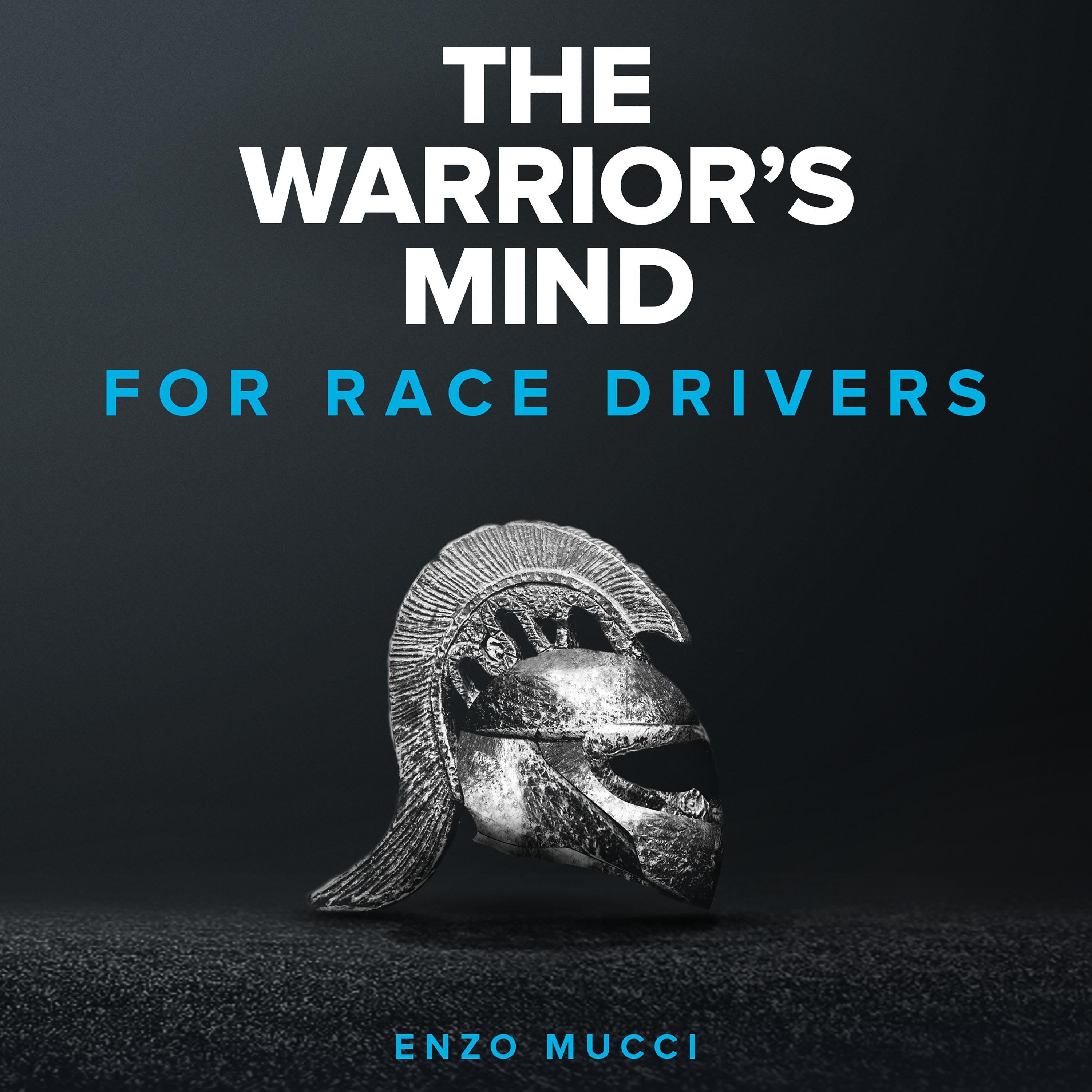 The Warrior's Mind: For Race Drivers