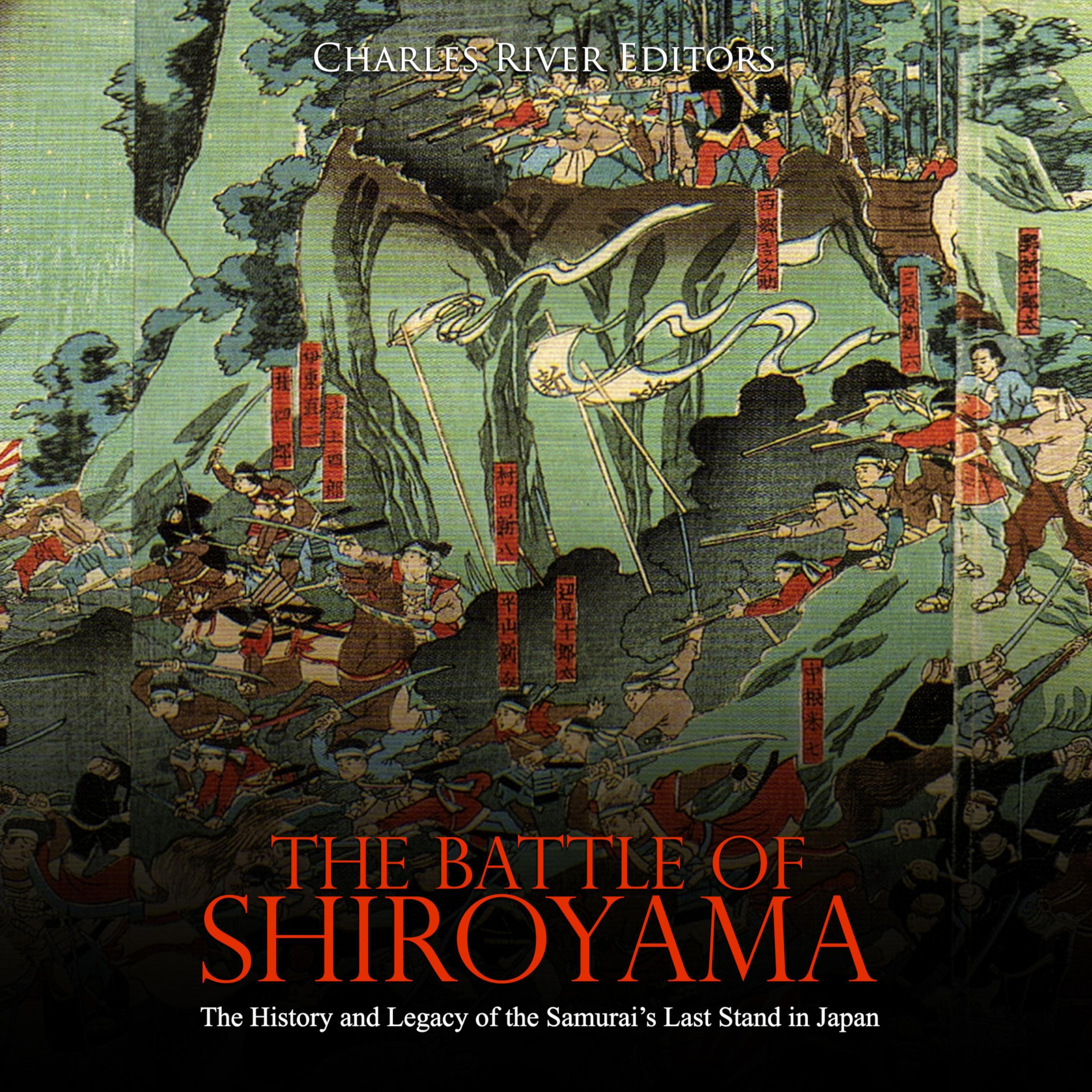 The Battle of Shiroyama: The History and Legacy of the Samurai’s Last Stand in Japan