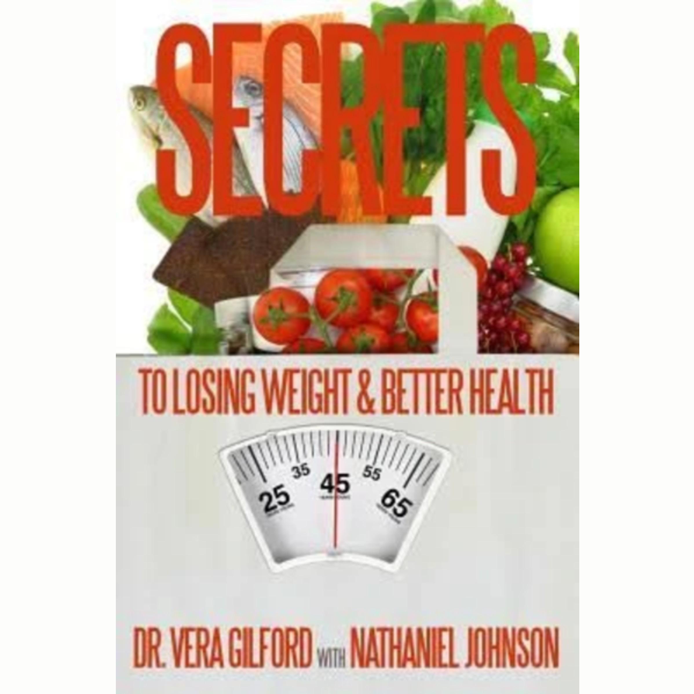 The Secrets to Losing Weight & Better Health (Volume 2)