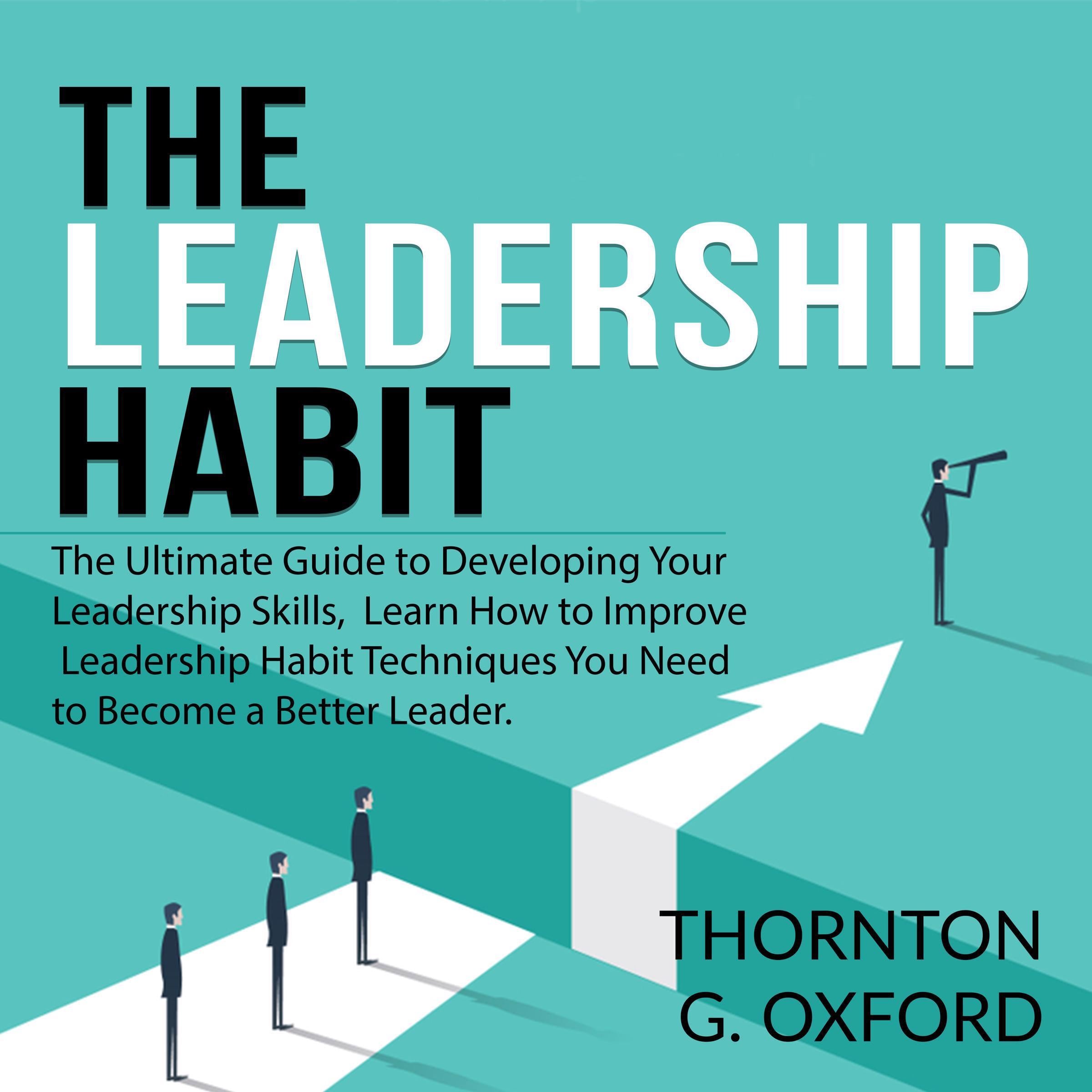 The Leadership Habit: