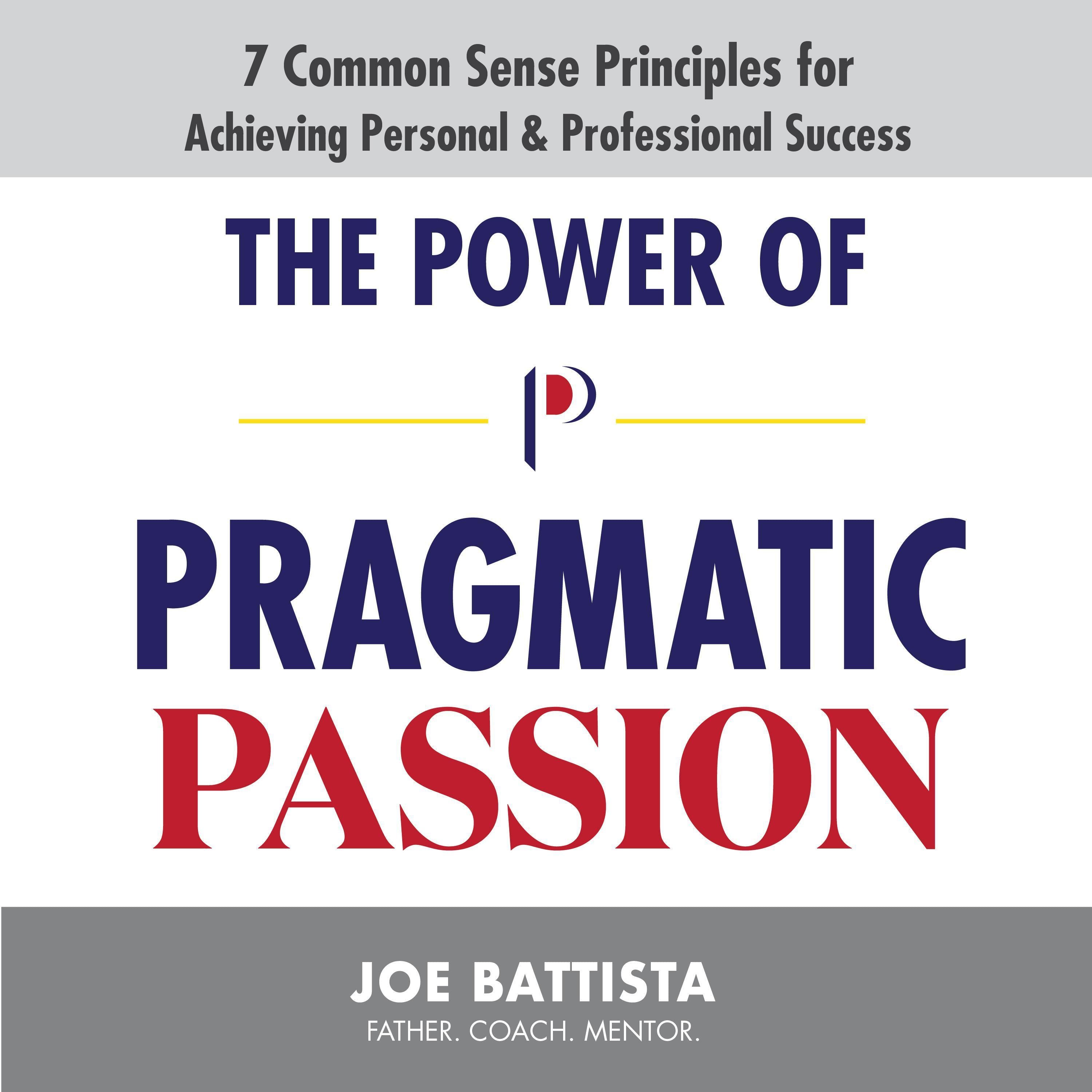 The Power of Pragmatic Passion