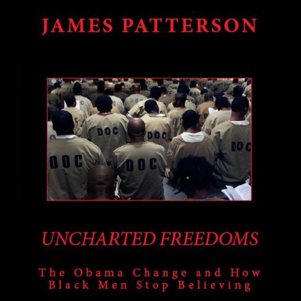 Uncharted Freedoms: The Obama Change and How Black Men Stop Believing