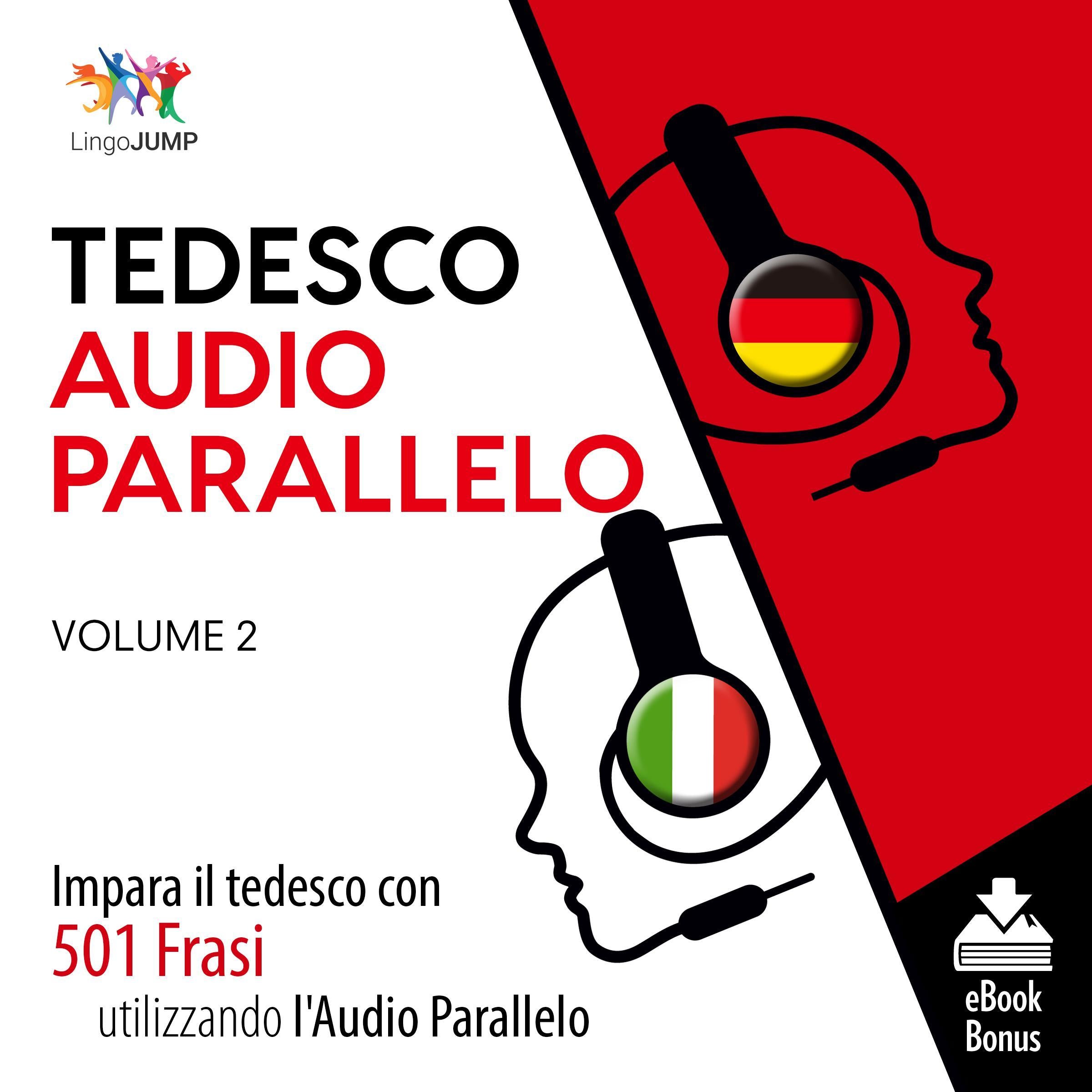 Audio Parallelo Tedesco - Impara il tedesco con 501 Frasi utilizzando l'Audio Parallelo - Volume 2