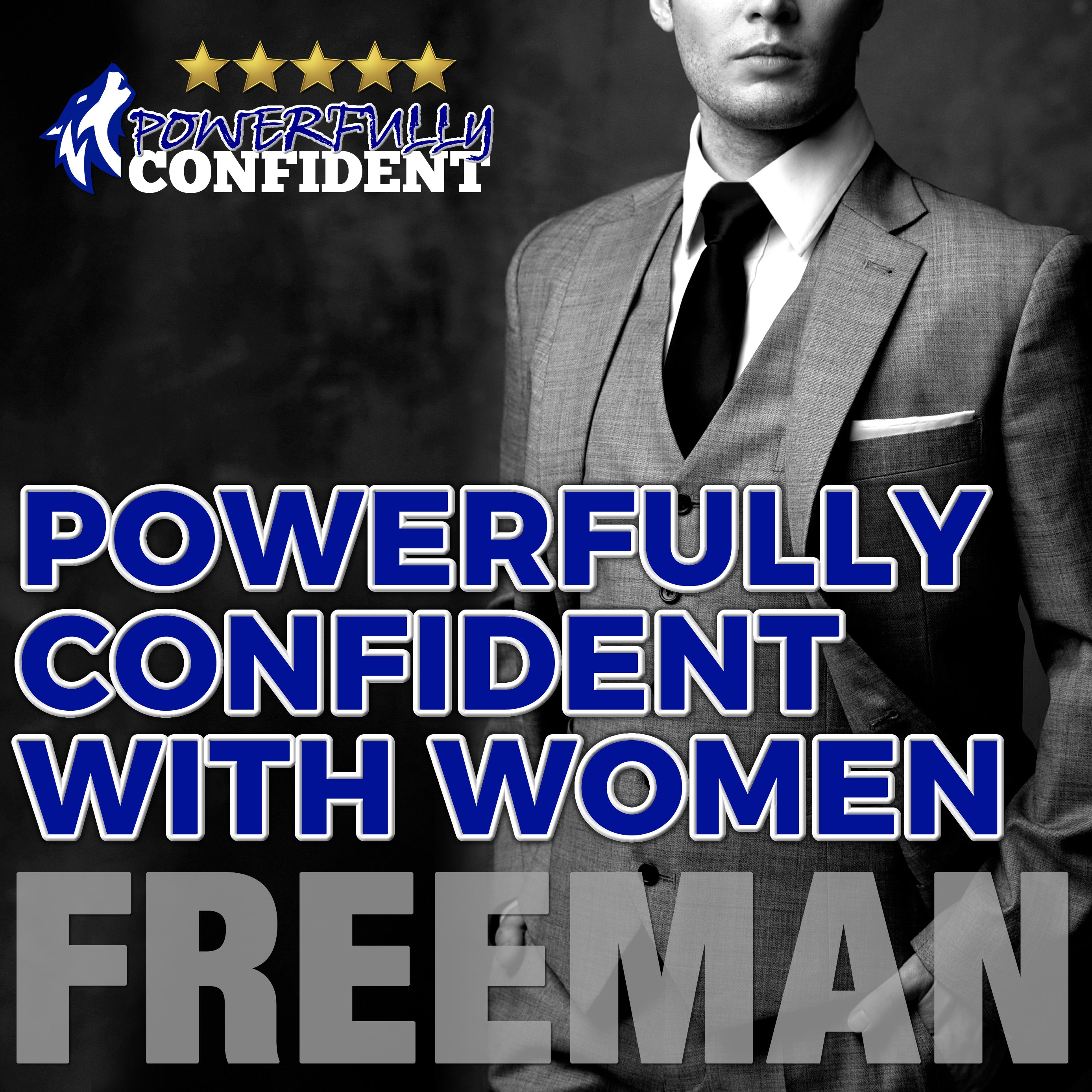 Powerfully Confident with Women