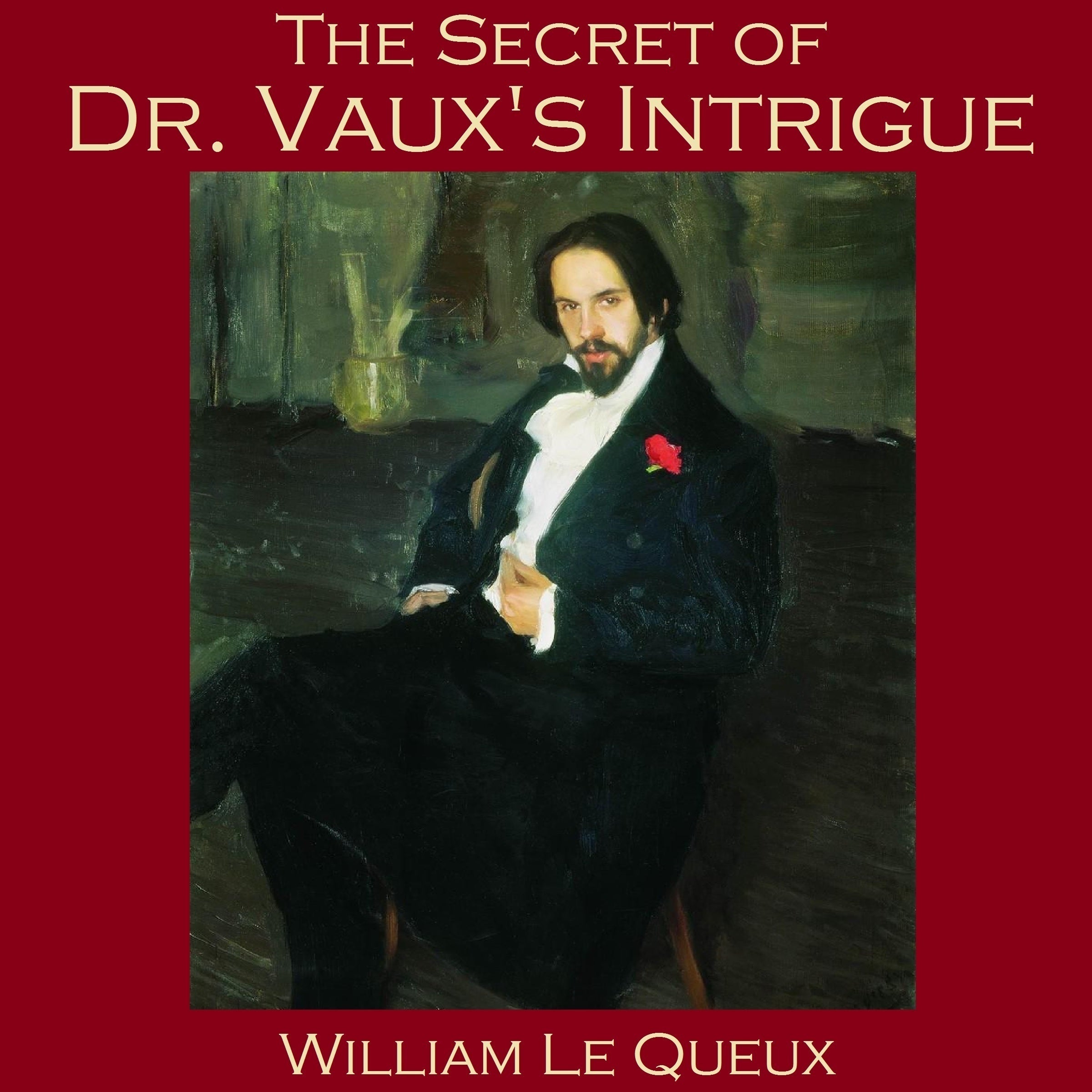 The Secret of Dr. Vaux’s Intrigue