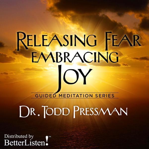 Releasing Fear, Embracing Joy