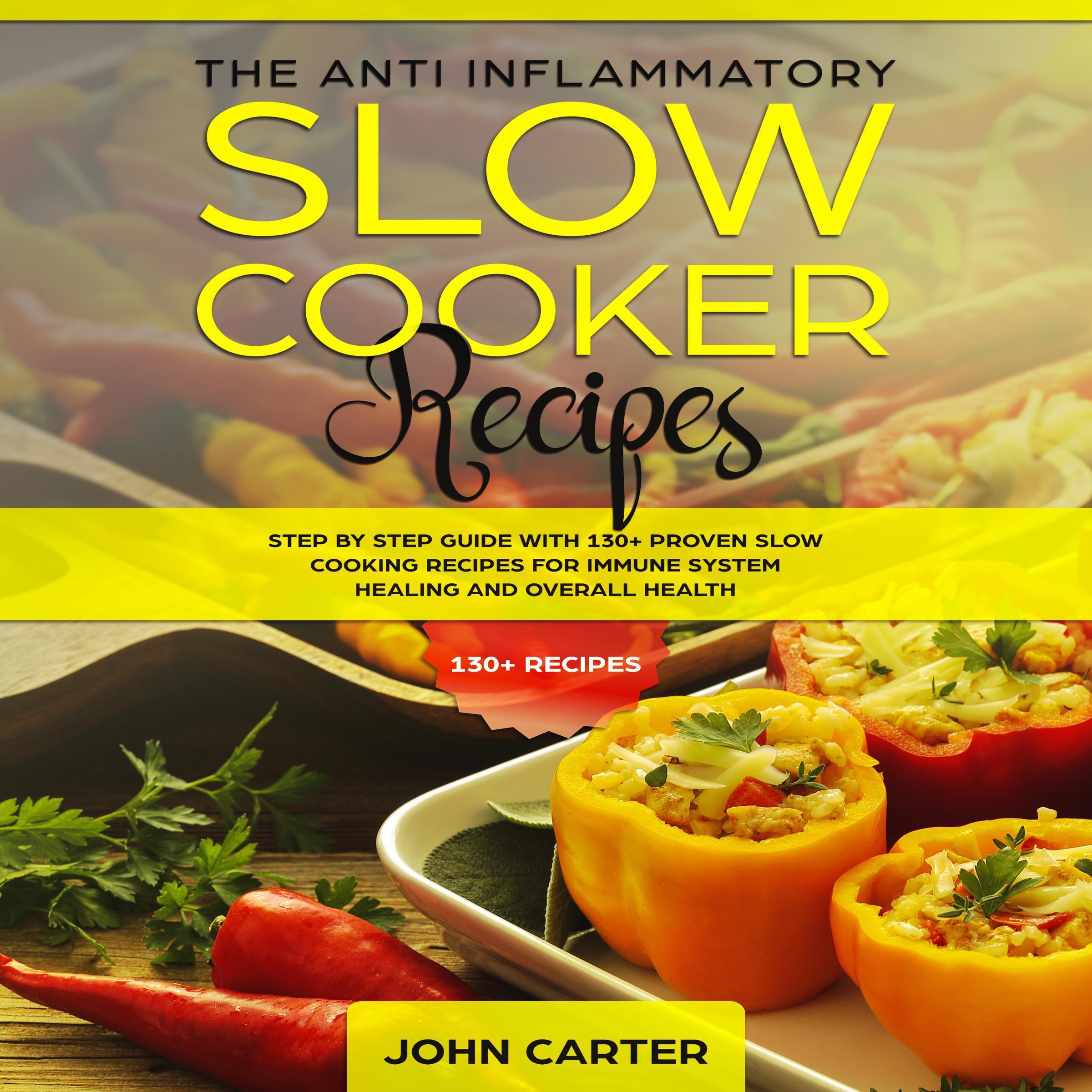 The Anti-Inflammatory Slow Cooker Recipes