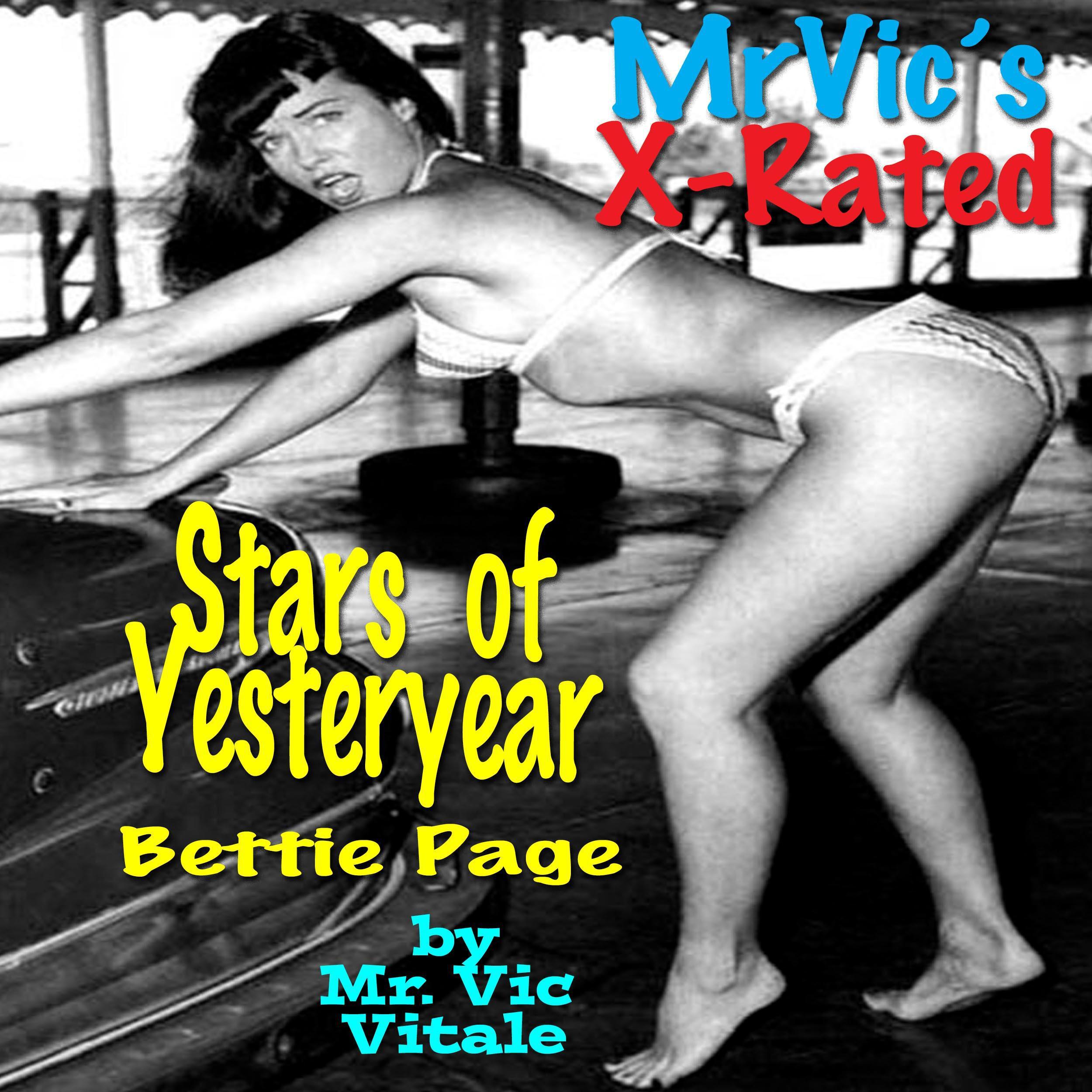 Mr. Vic’s X-Rated Stars of Yesteryear: Bettie Page