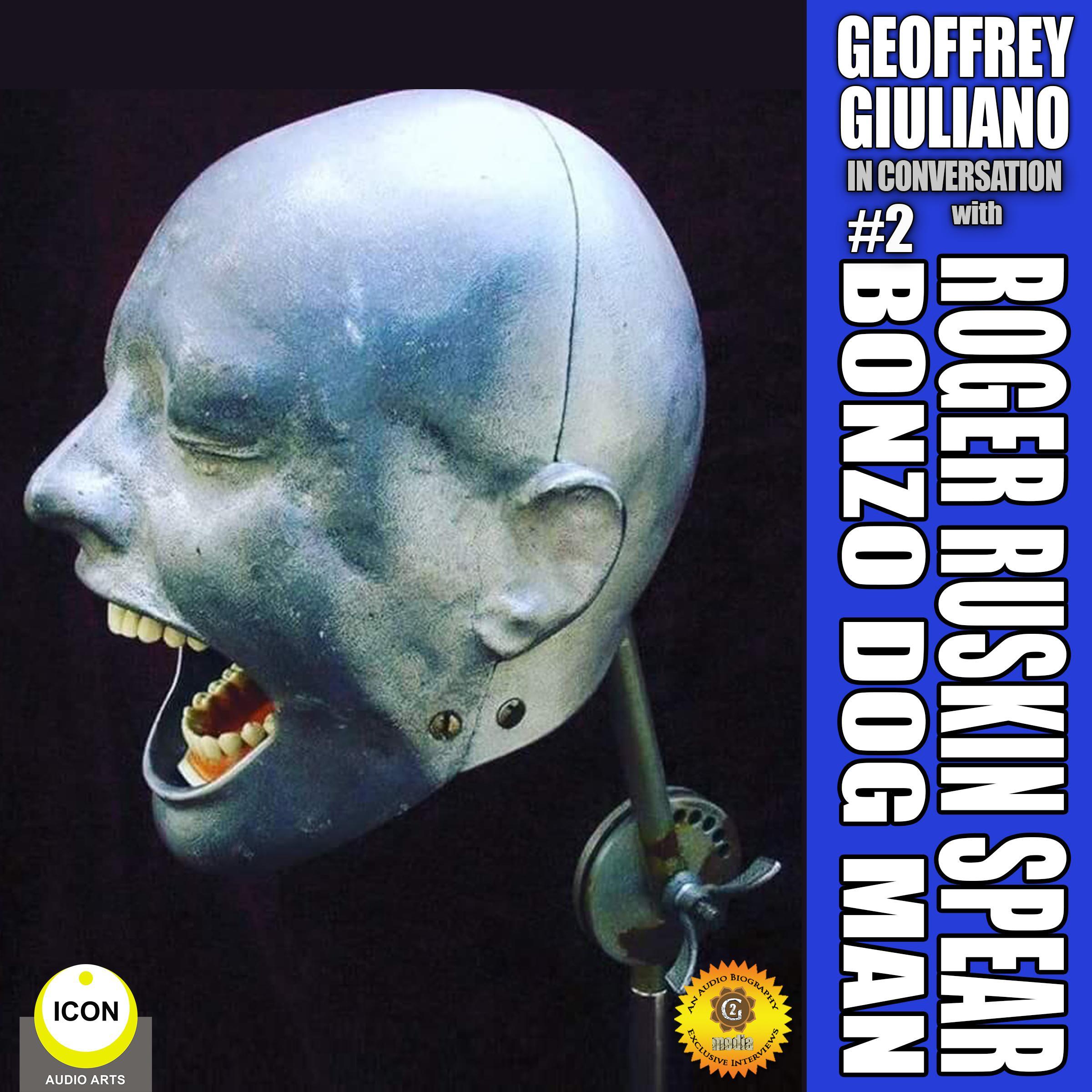 Geoffrey Giuliano in Conversation: Roger Ruskin Spear, Bonzo Dog Man #2