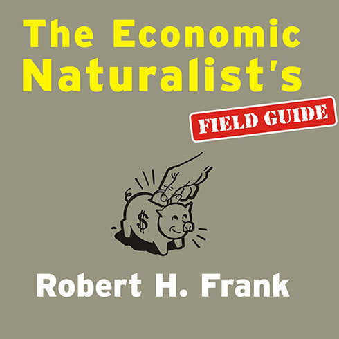 The Economic Naturalist's Field Guide