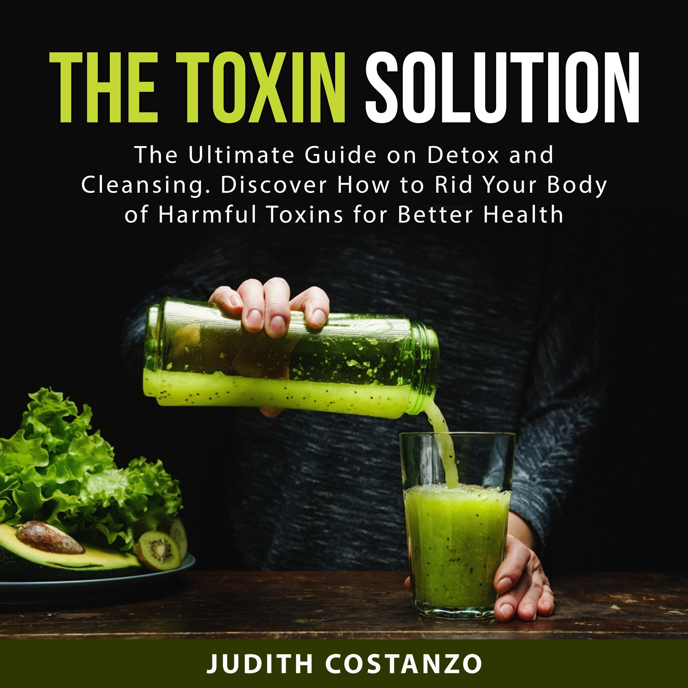The Toxin Solution