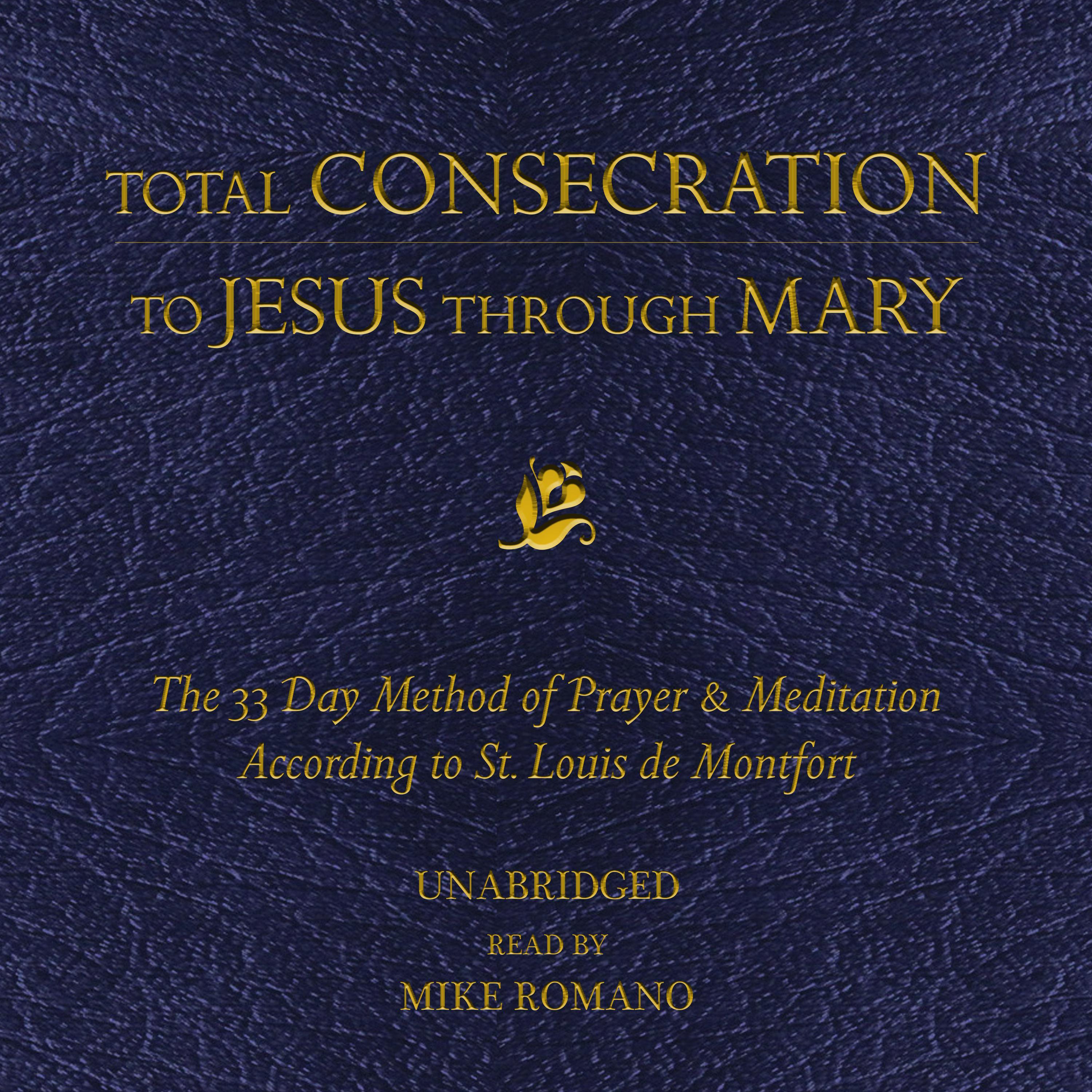 Total Consecration to Jesus Through Mary