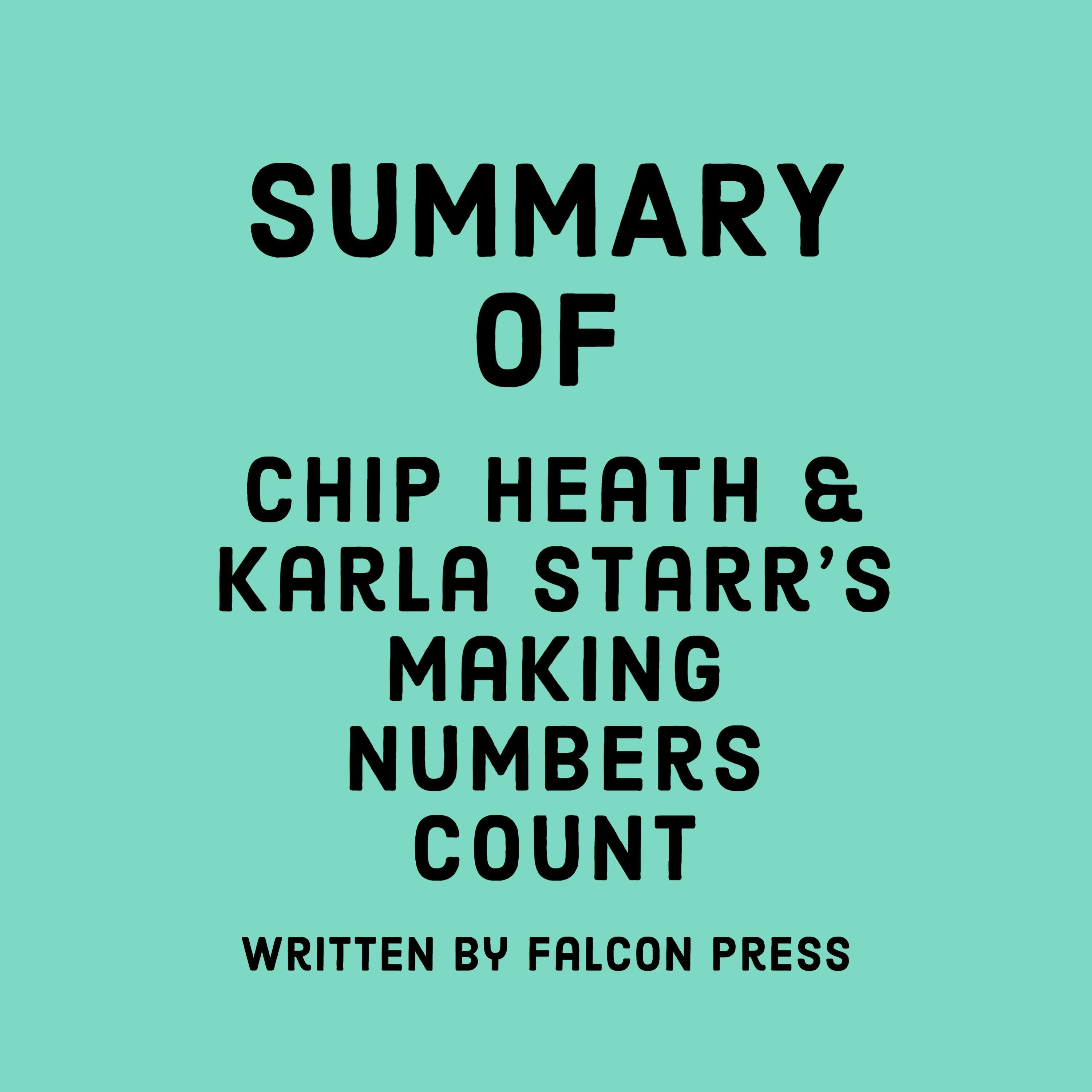 Summary of Chip Heath & Karla Starr's Making Numbers Count