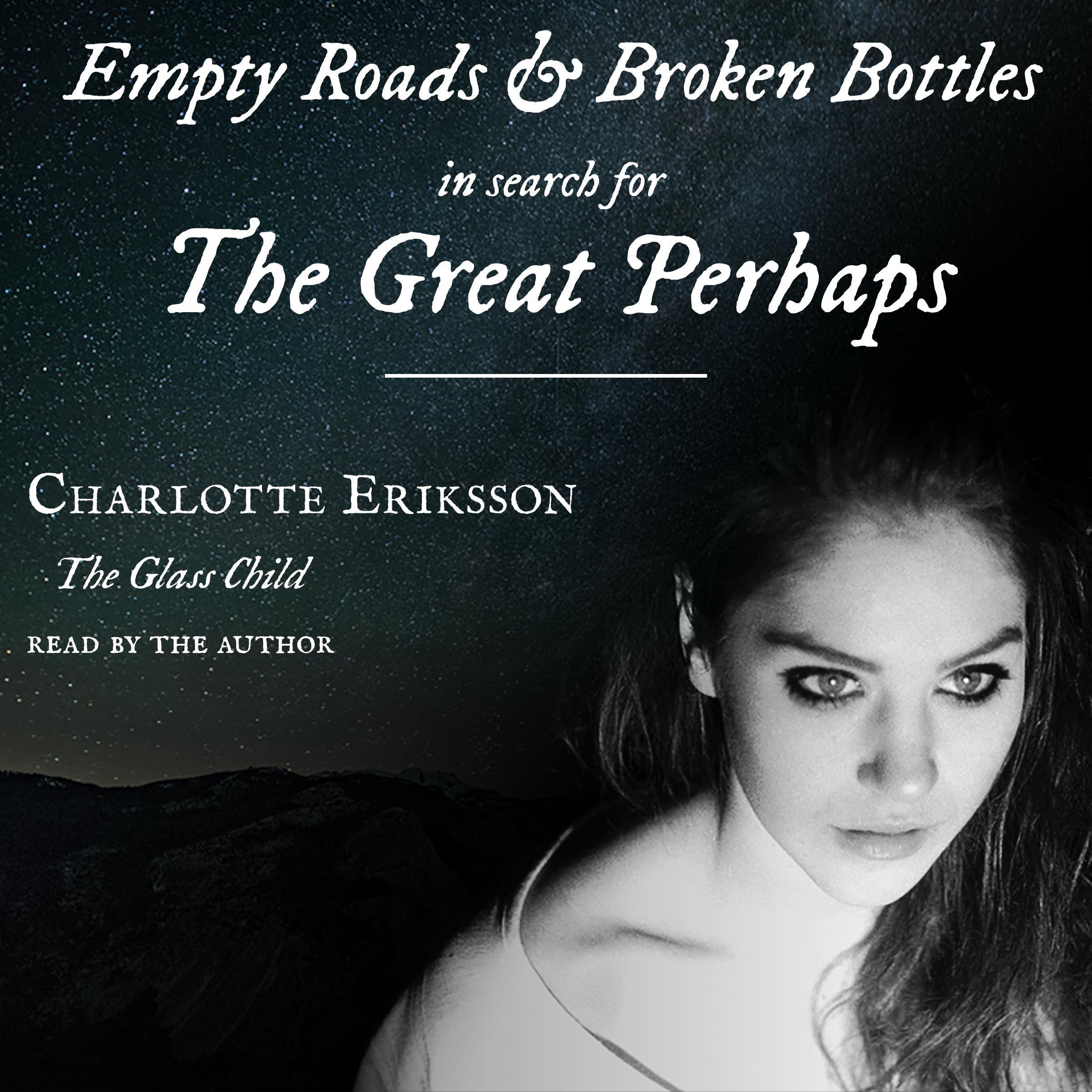 Empty Roads & Broken Bottles