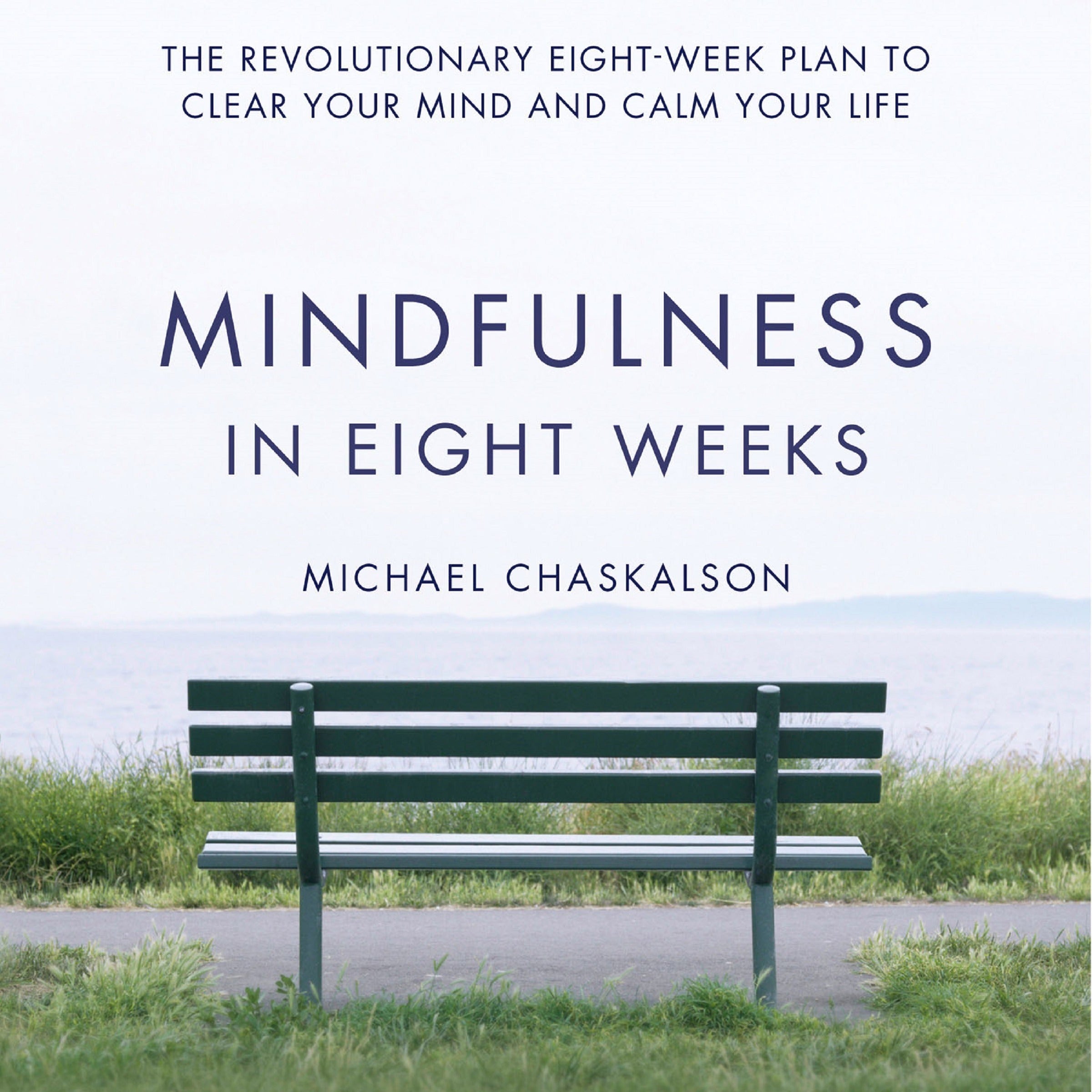 Mindfulness in Eight Weeks