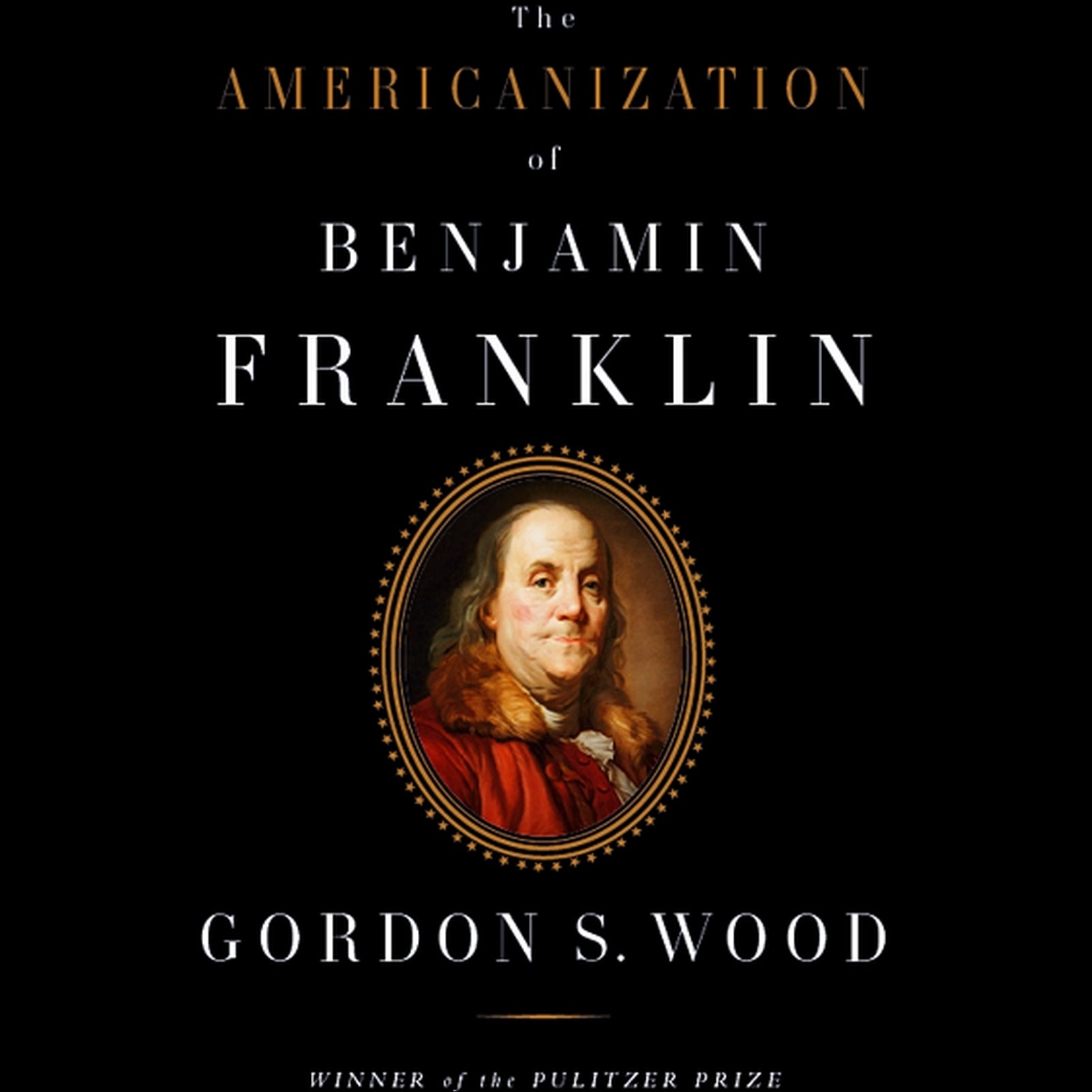 The Americanization of Benjamin Franklin