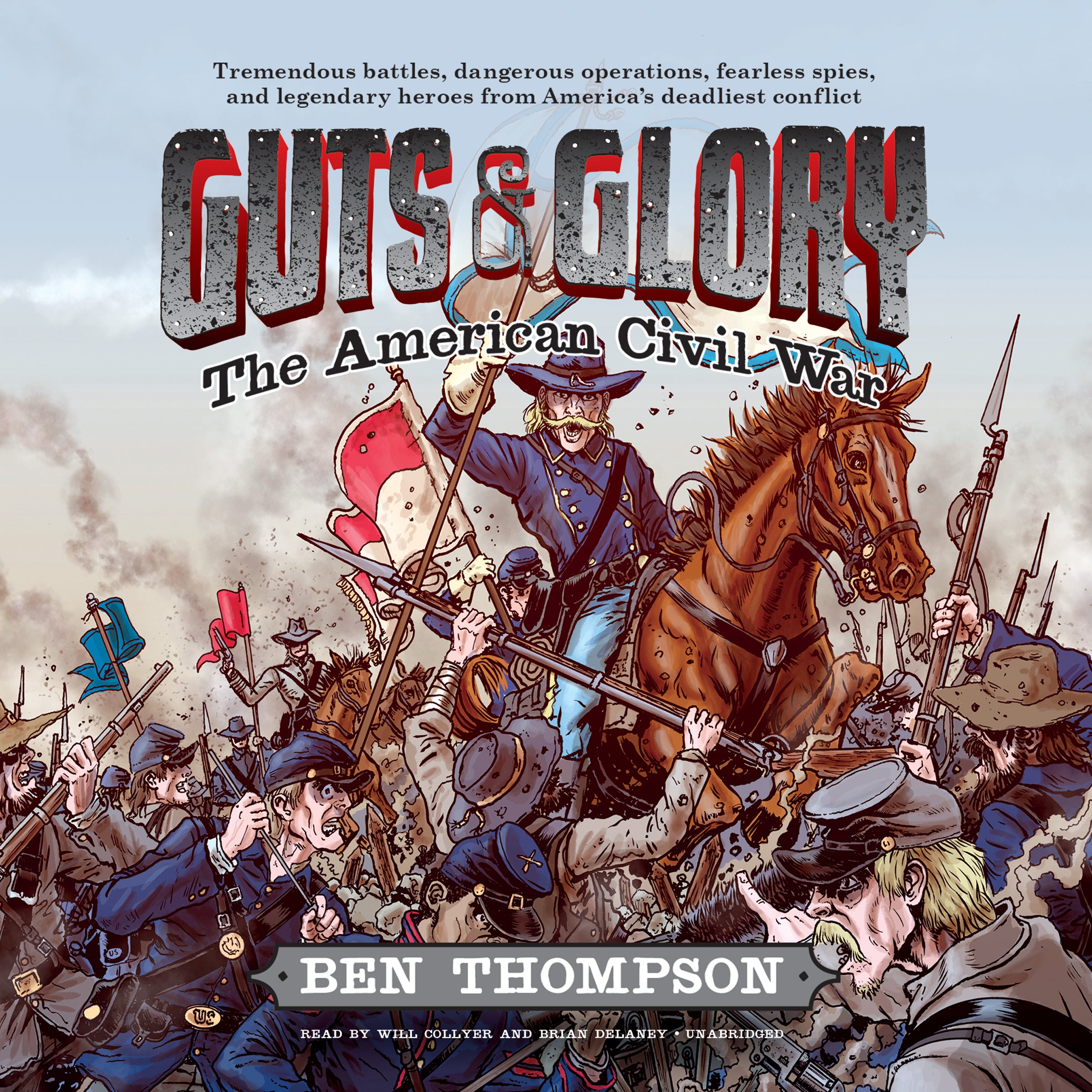 Guts &amp; Glory: The American Civil War