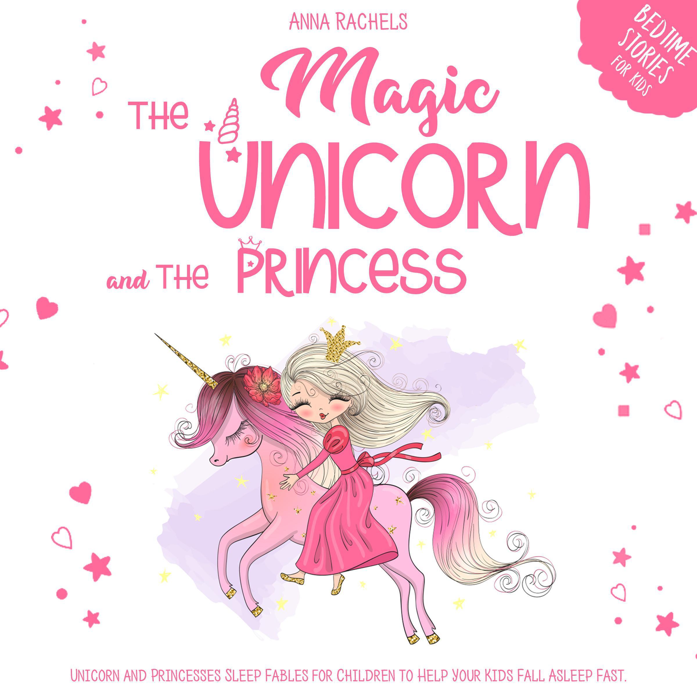 The Magic Unicorn and The Princess: Bedtime Stories for Kids